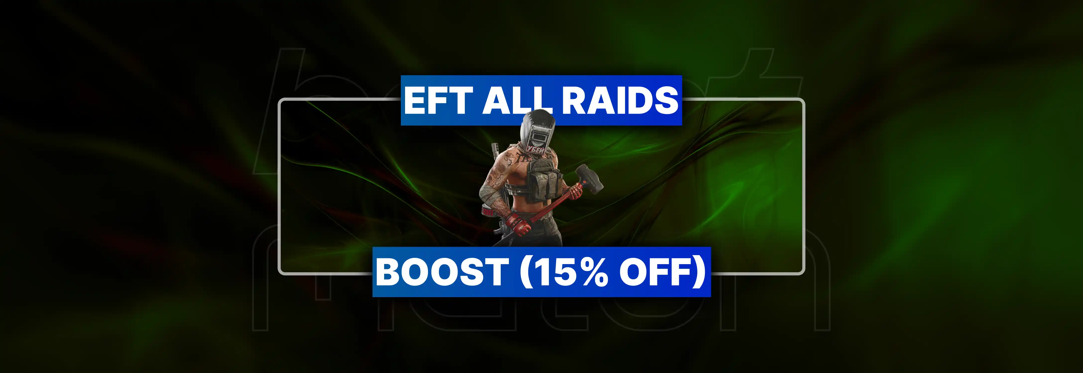 EFT All Raids Boost