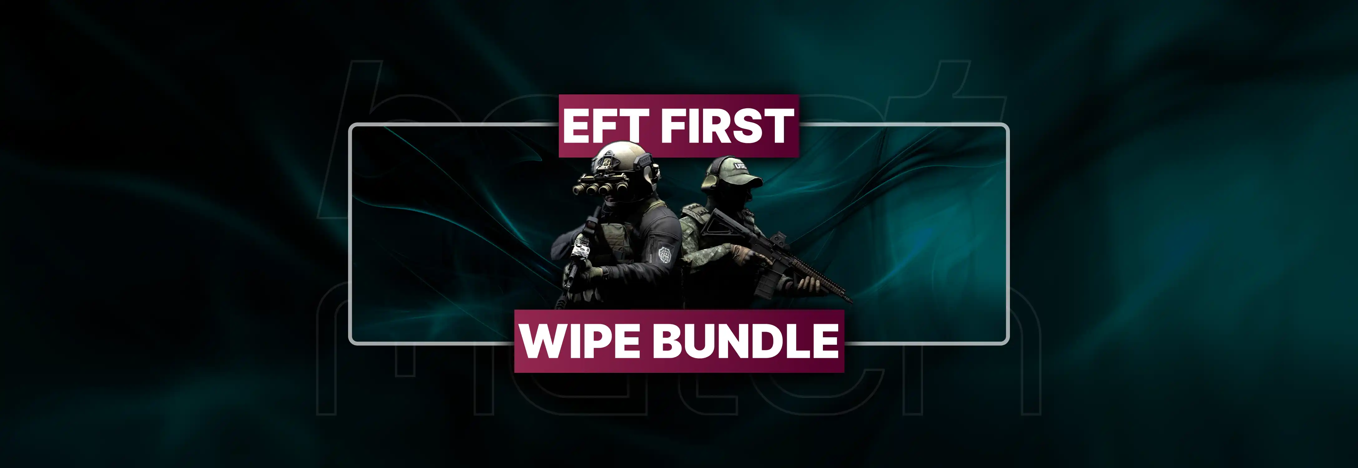 EFT First Wipe Bundle