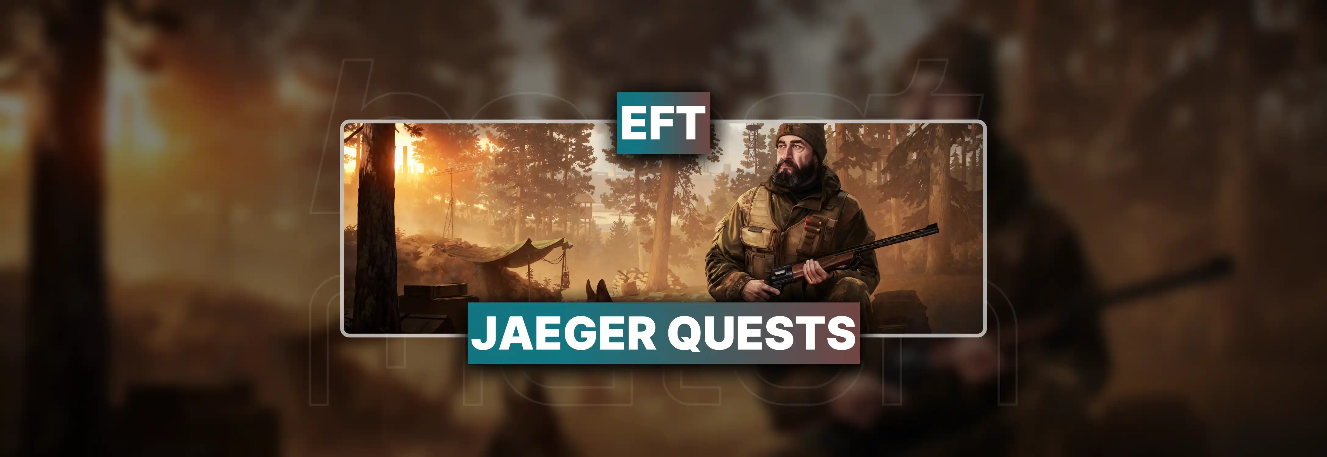 EFT Jaeger Quests