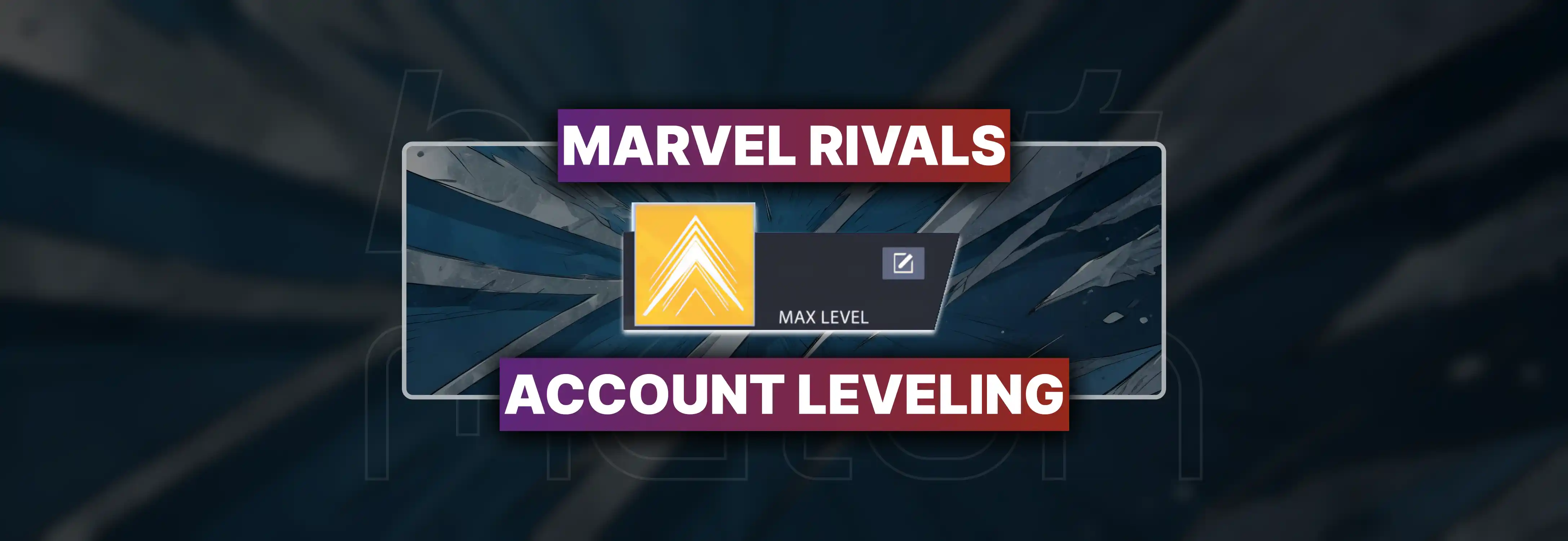 Buy Marvel Rivals Account Leveling | Fast Level Boost