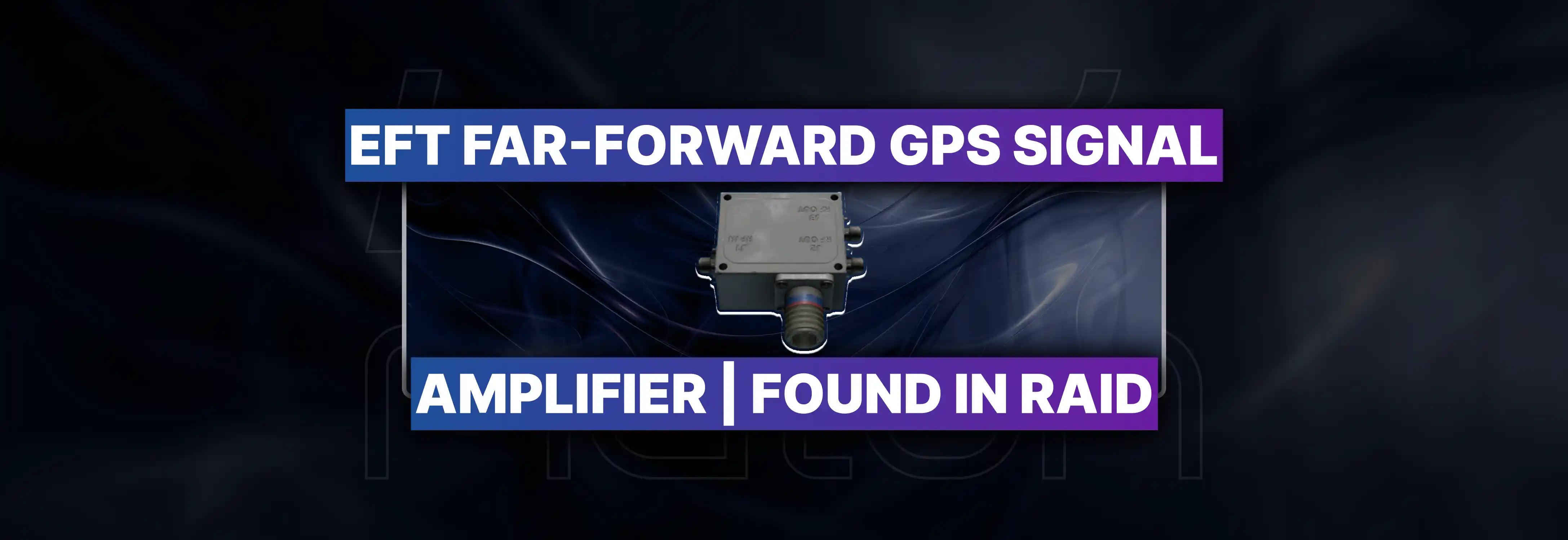 Buy Far-forward GPS Signal Amplifier | Boostmatch.gg EFT.