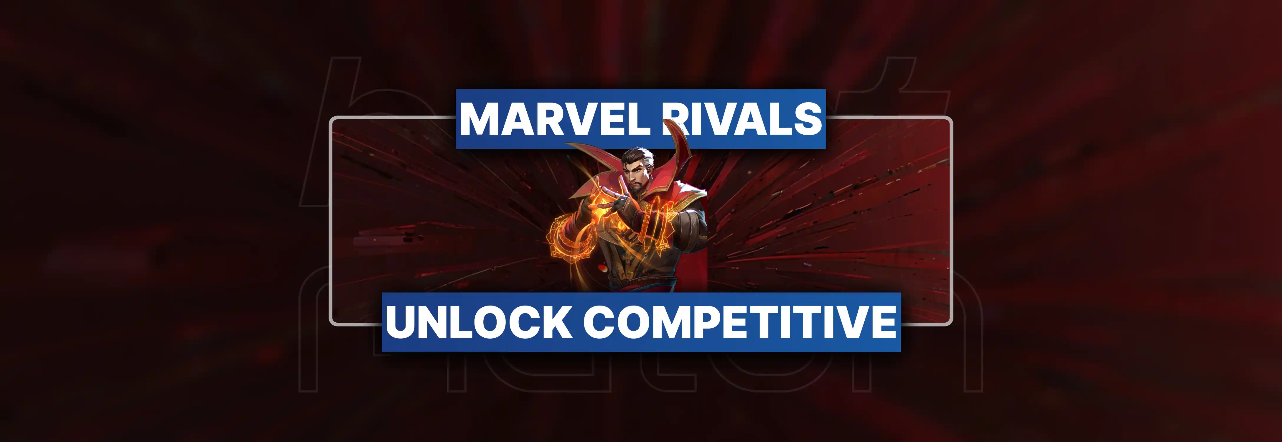 Marvel Rivals Unlock Competitive