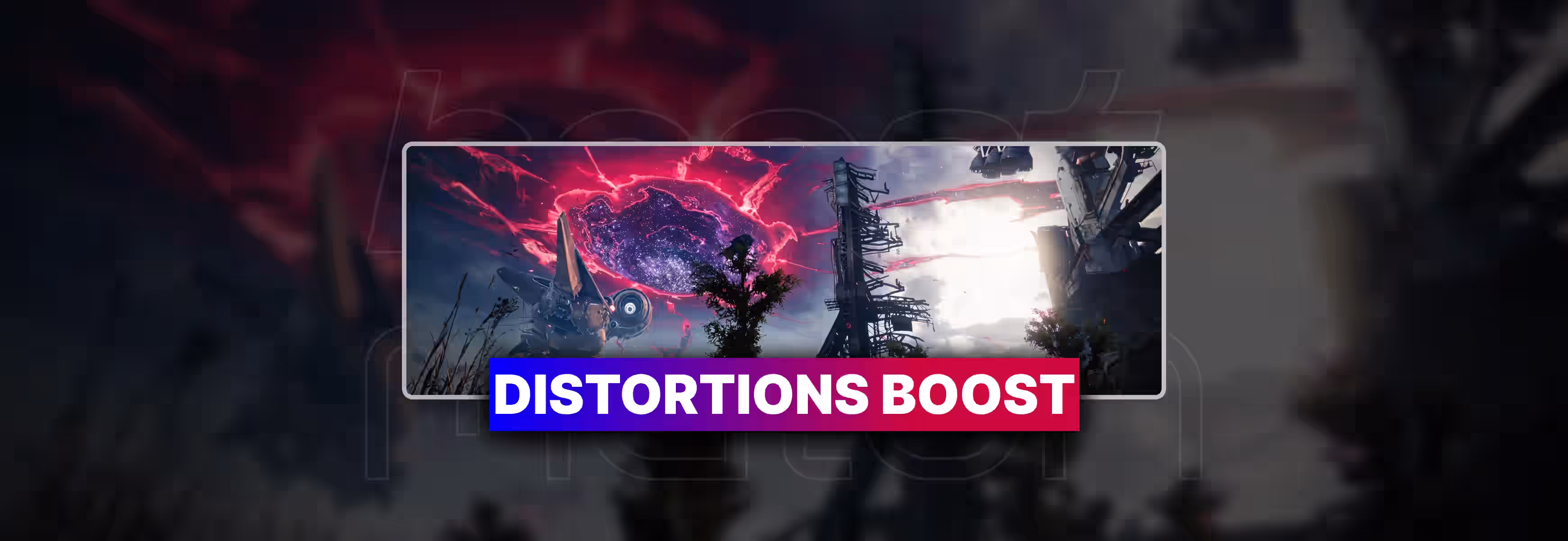 Destiny 2 Distortions Boost 