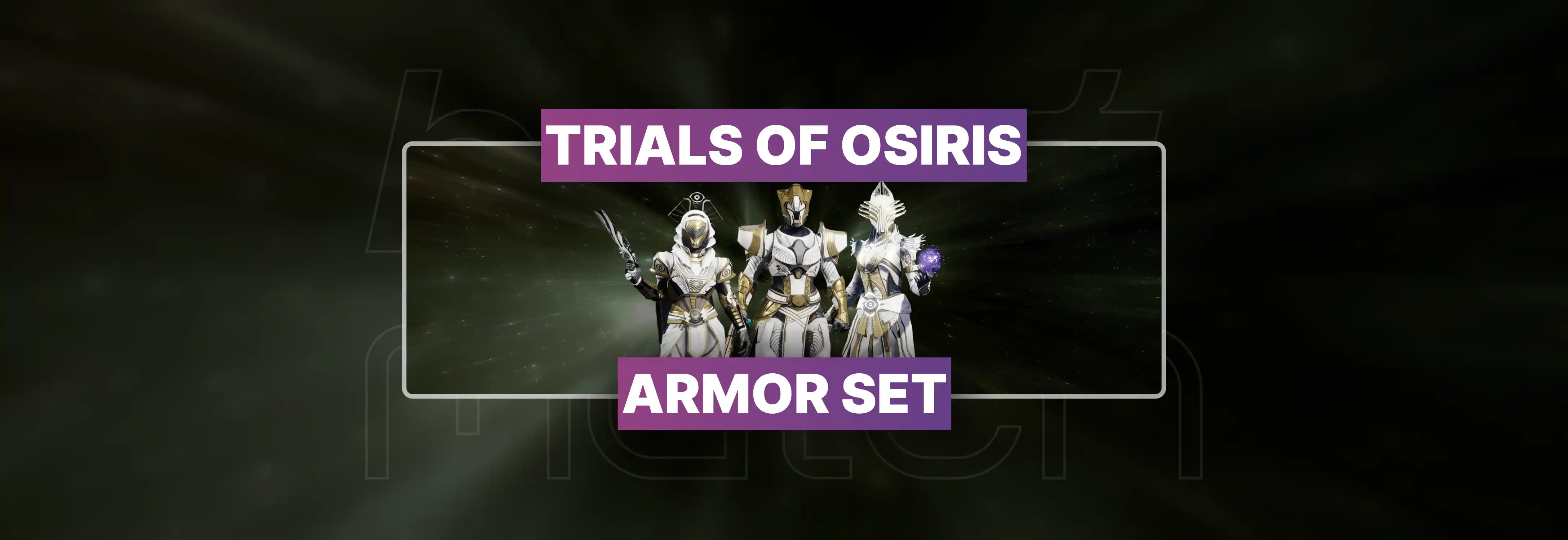 Destiny 2 Trials of Osiris Armor Set