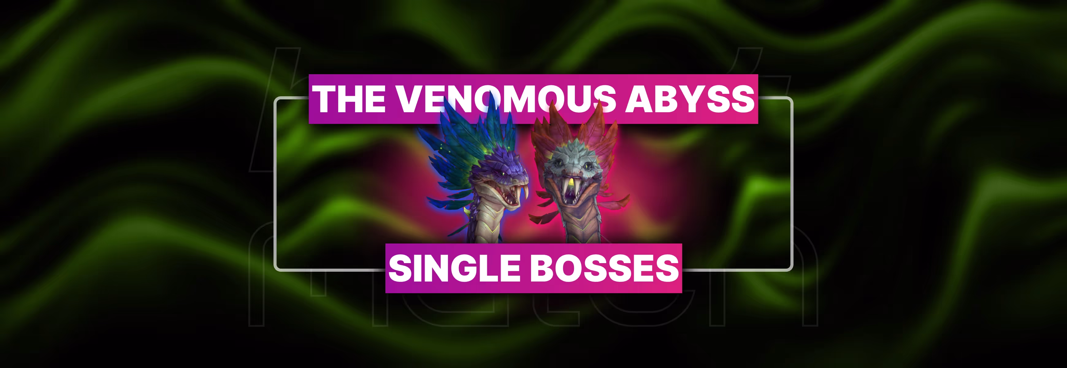 WoW The Venomous Abyss Single Bosses Boost