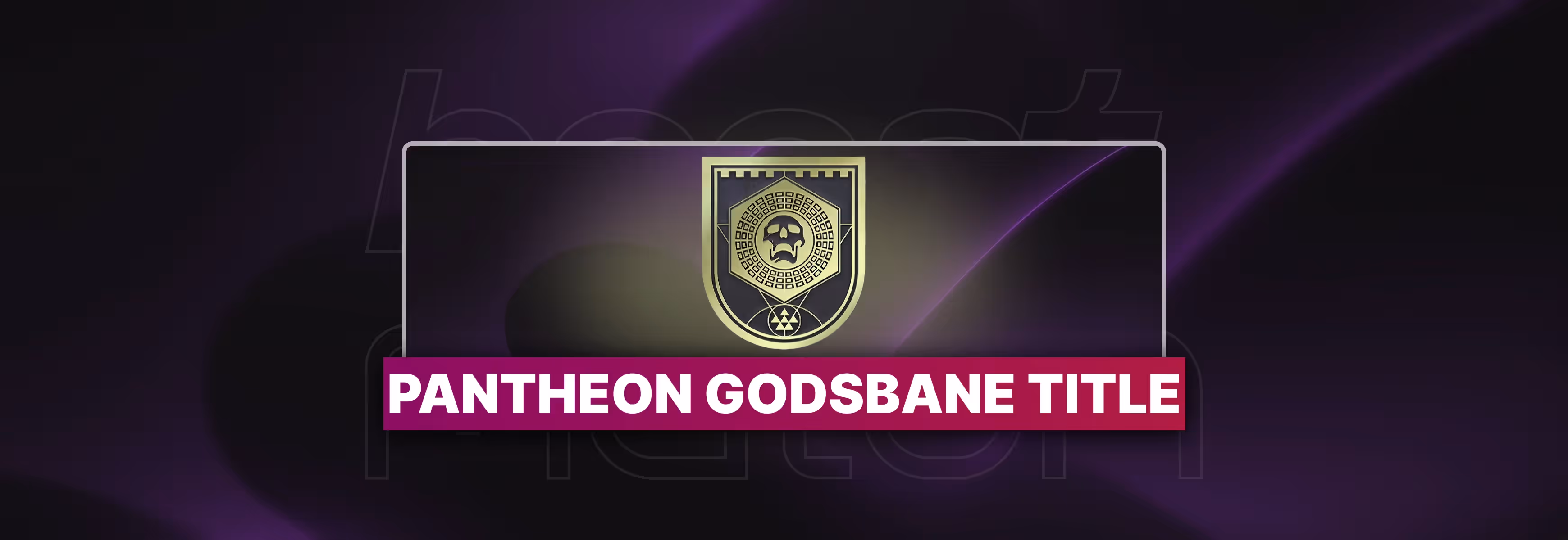 Destiny 2 Pantheon Godsbane Title Carry