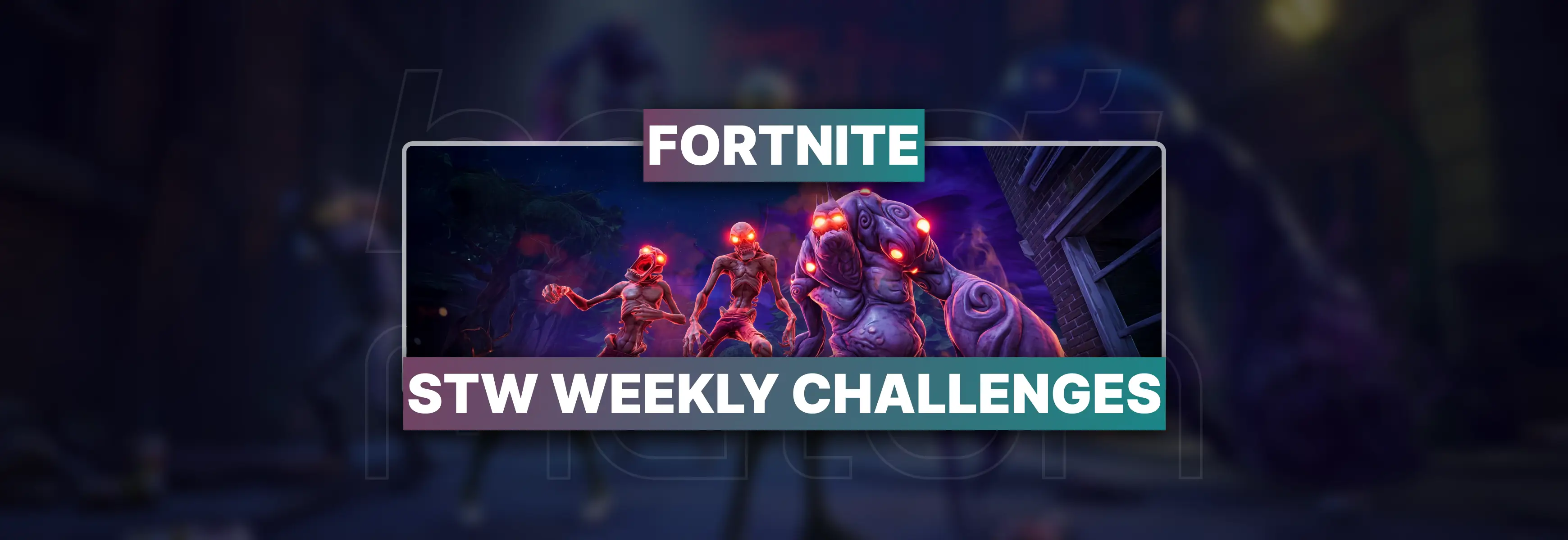 Fortnite StW Weekly Challenges