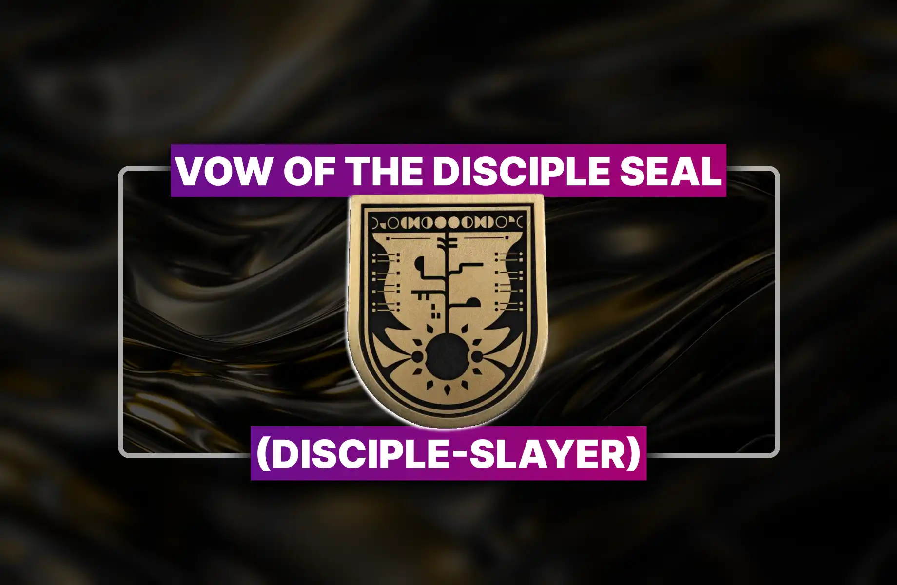 Destiny 2 Vow of the Disciple Seal (Disciple-Slayer) Boost