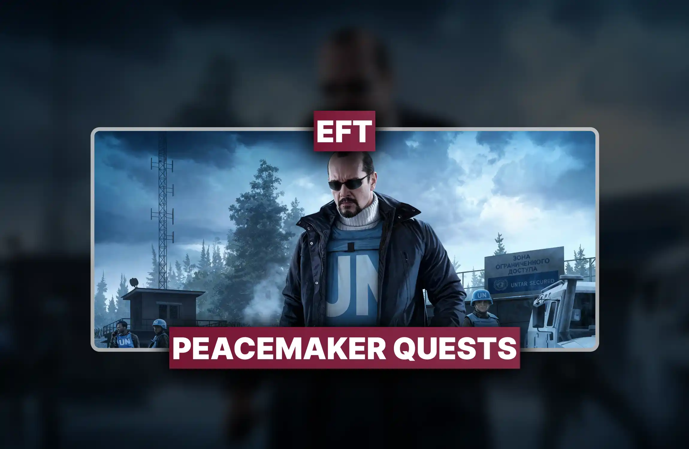 EFT Peacemaker Quests