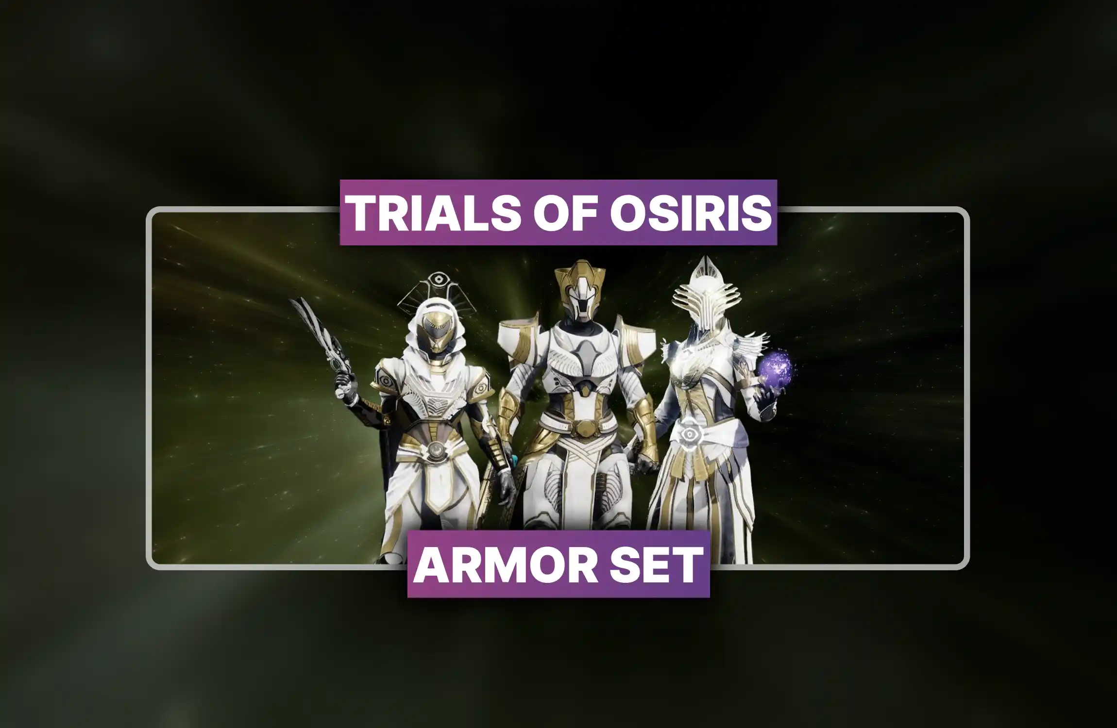 Destiny 2 Trials of Osiris Armor Set