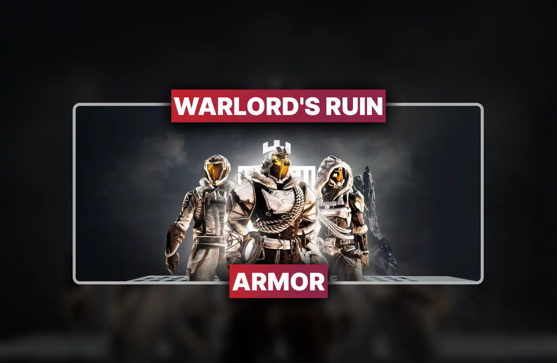 Destiny 2 Warlord's Ruin Armor Boost