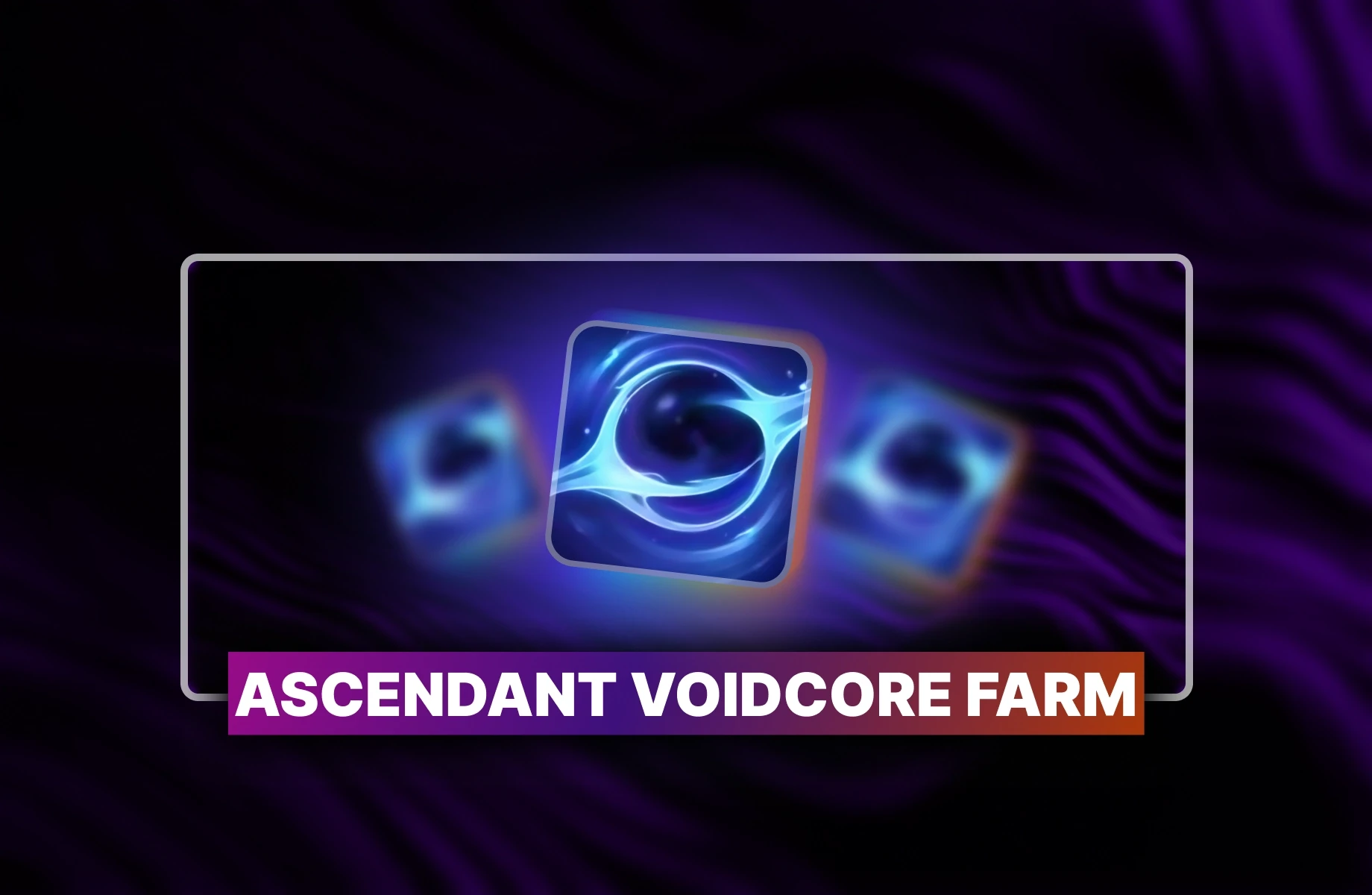 WoW Ascendant Voidcore Farm