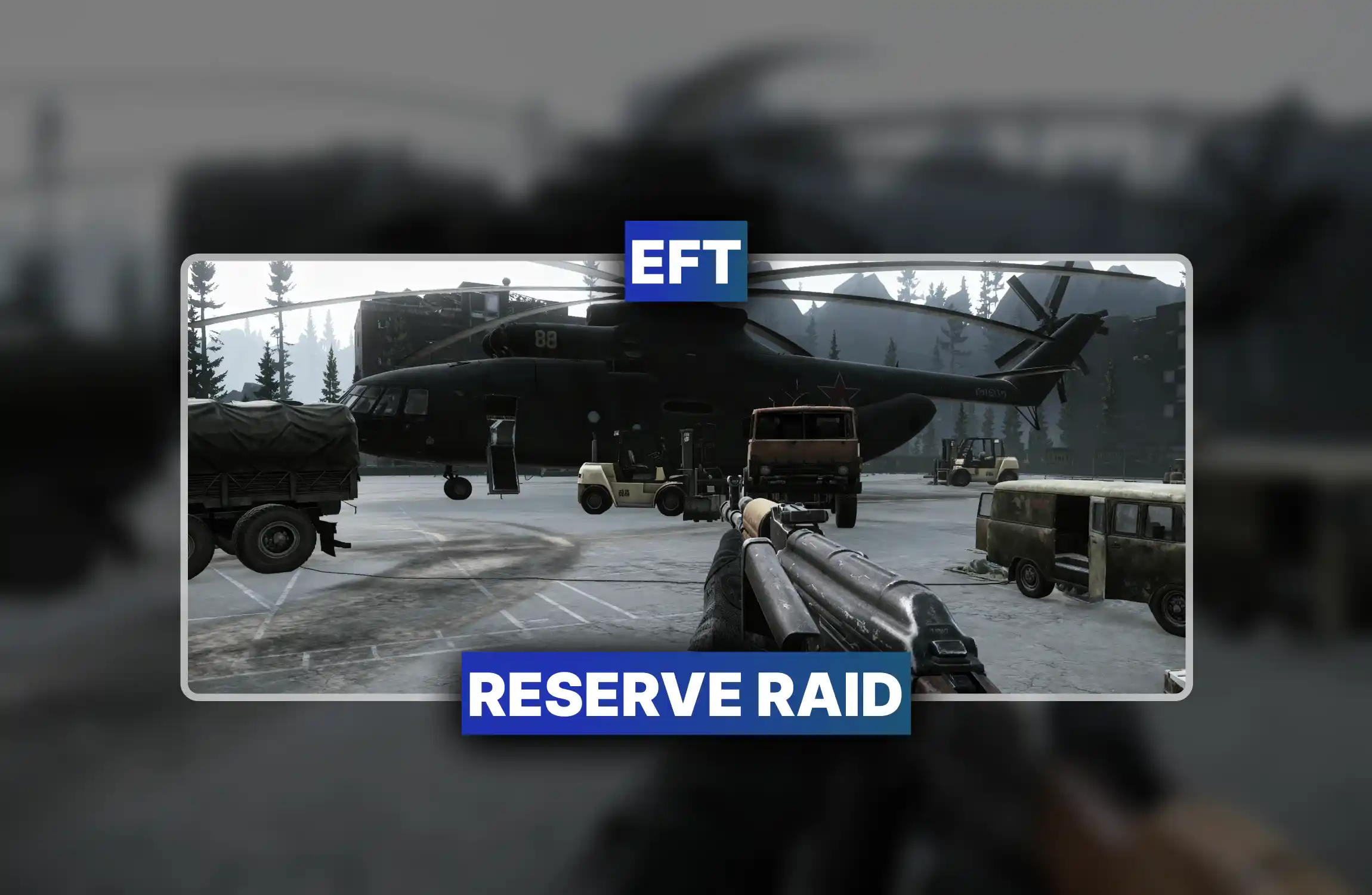 EFT Reserve Raid