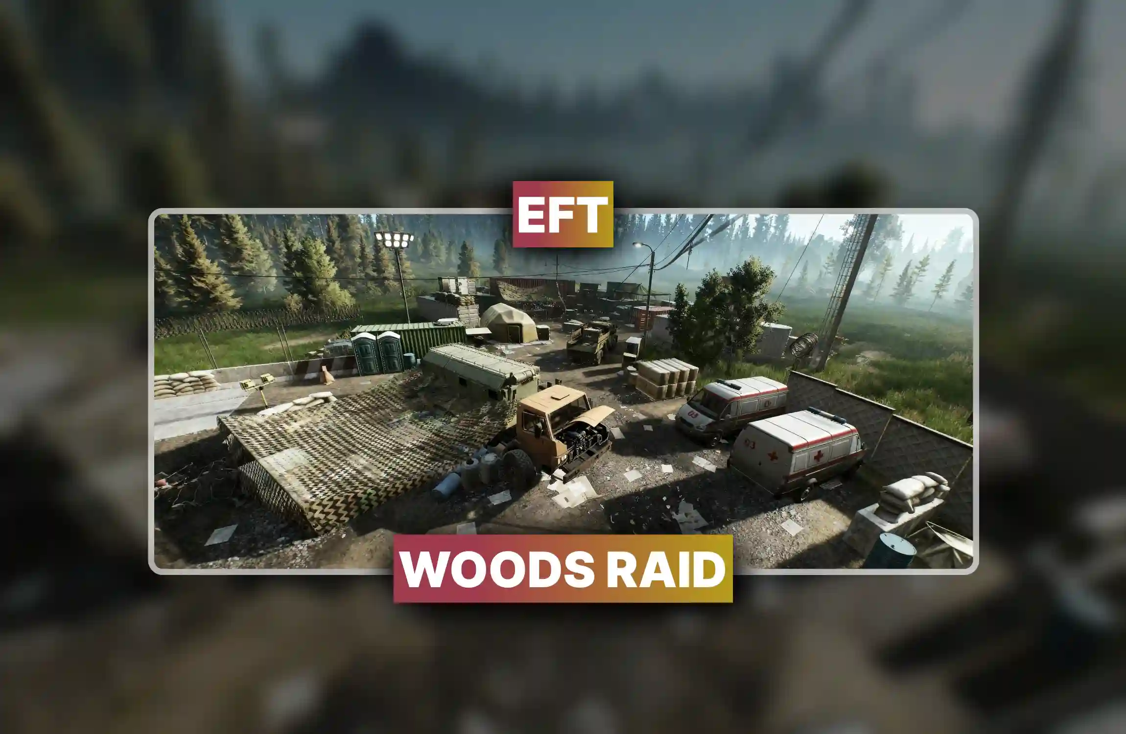 EFT Woods Raid