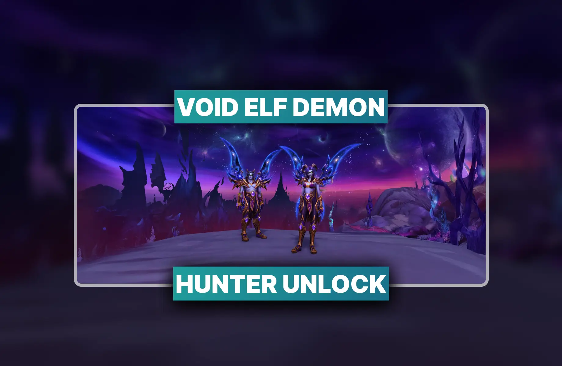 WoW Void Elf Demon Hunter Unlock Boost