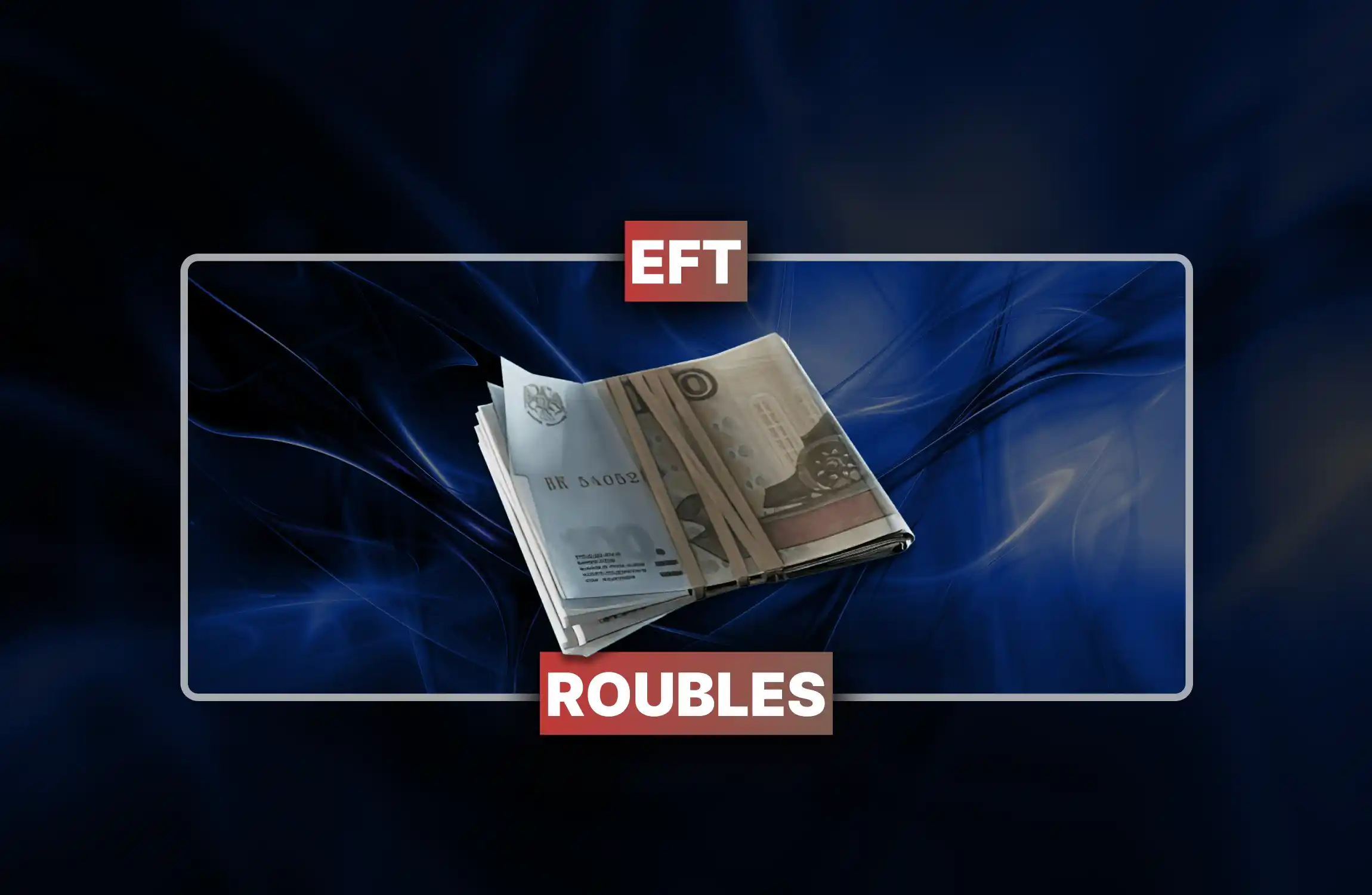 EFT Roubles