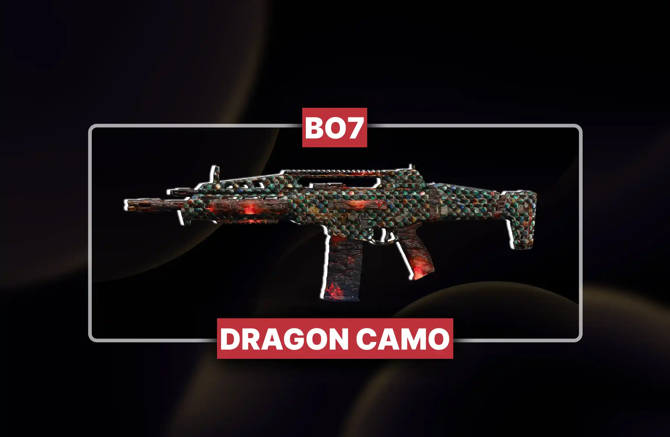 BO7 Dragon Camo Boosting