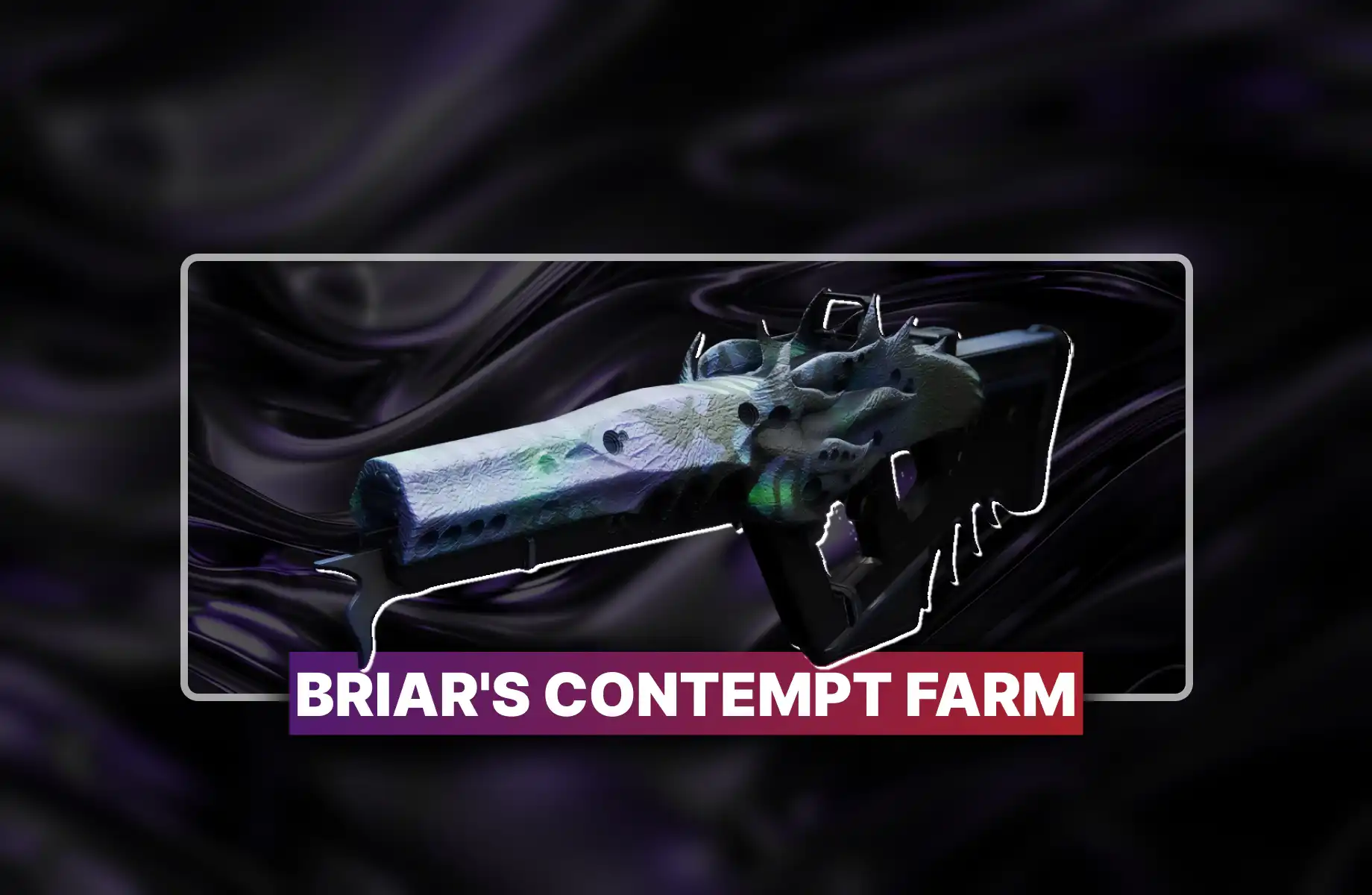 Destiny 2 Briar's Contempt Farm