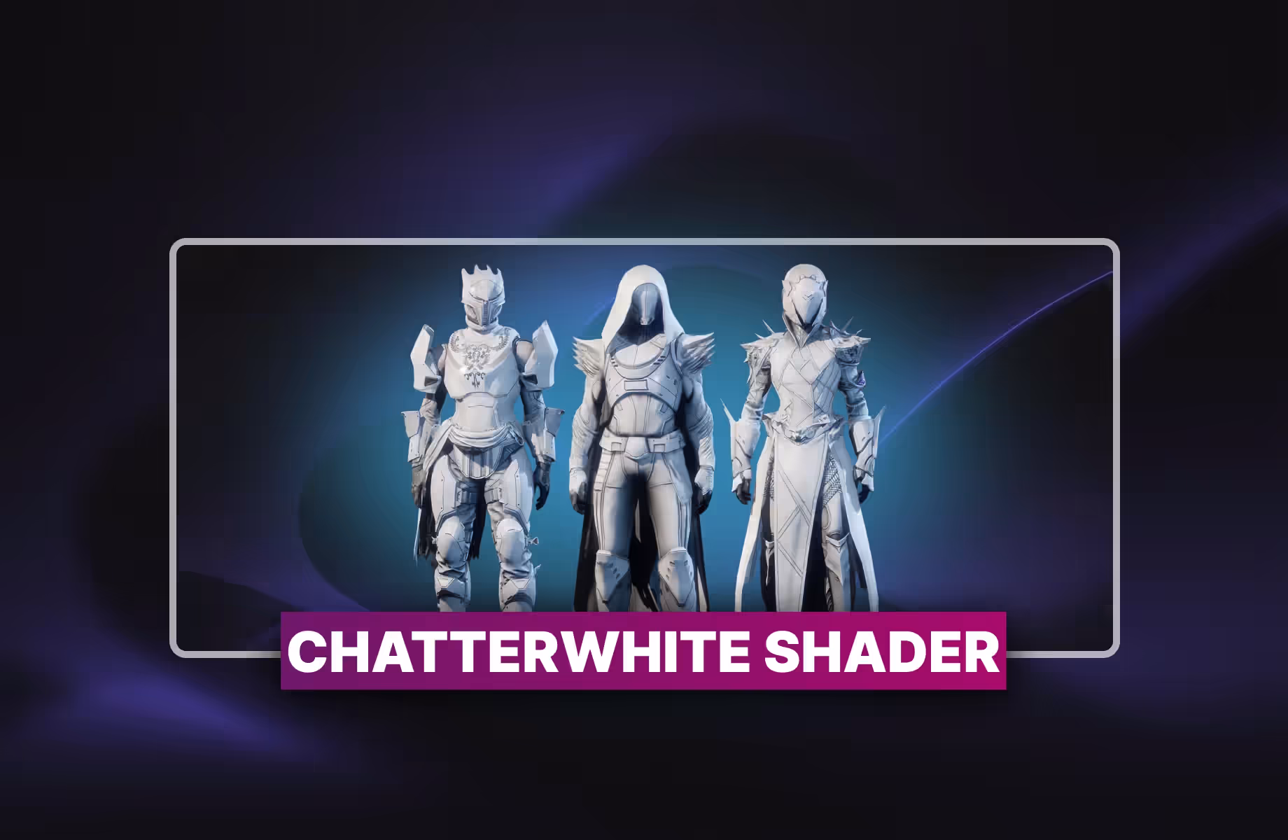 Destiny 2 Chatterwhite Shader Boosting