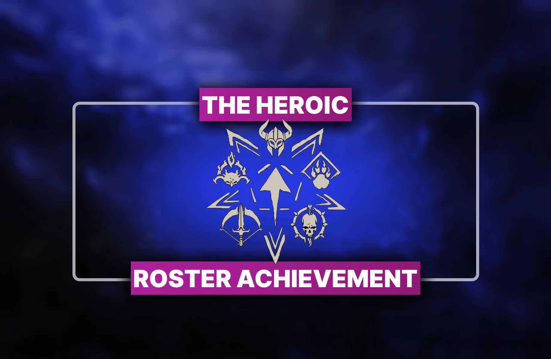 Diablo 4 The Heroic Roster Achievement Boost