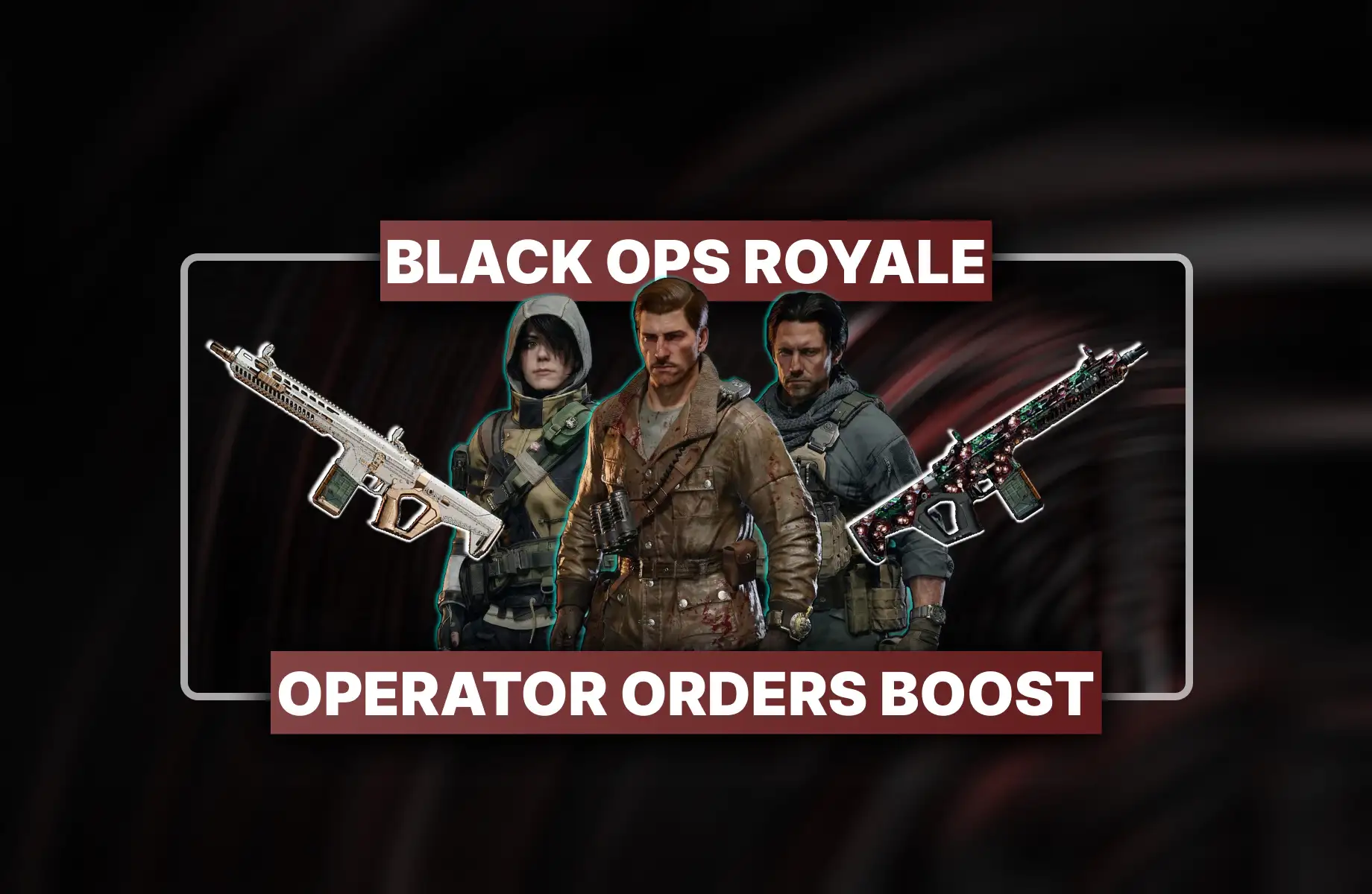 Black Ops Royale Operator Orders Boosting