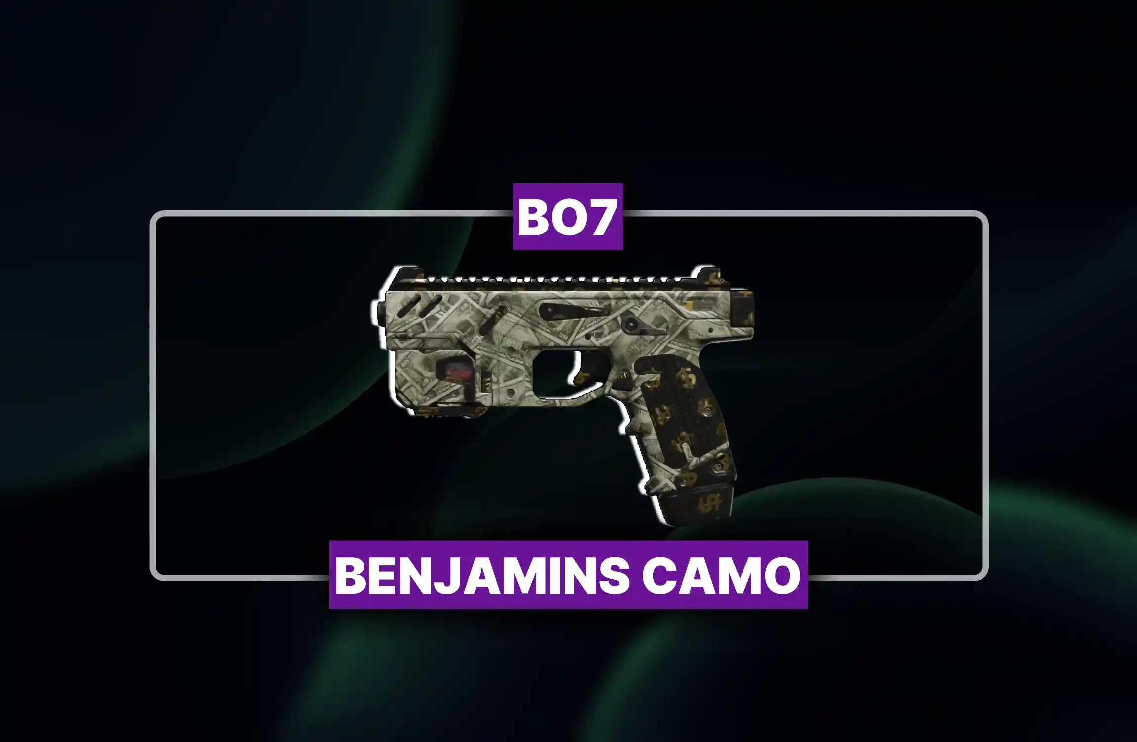 BO7 Benjamins Camo Boosting