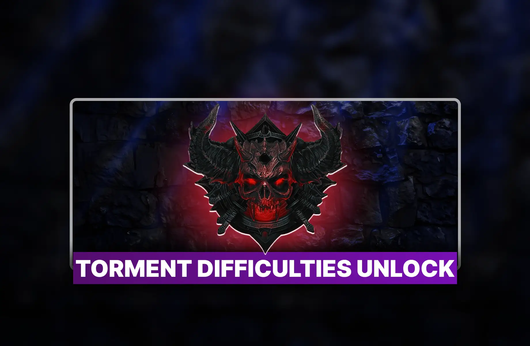 Diablo 4 Torment Difficulties Unlock Boost
