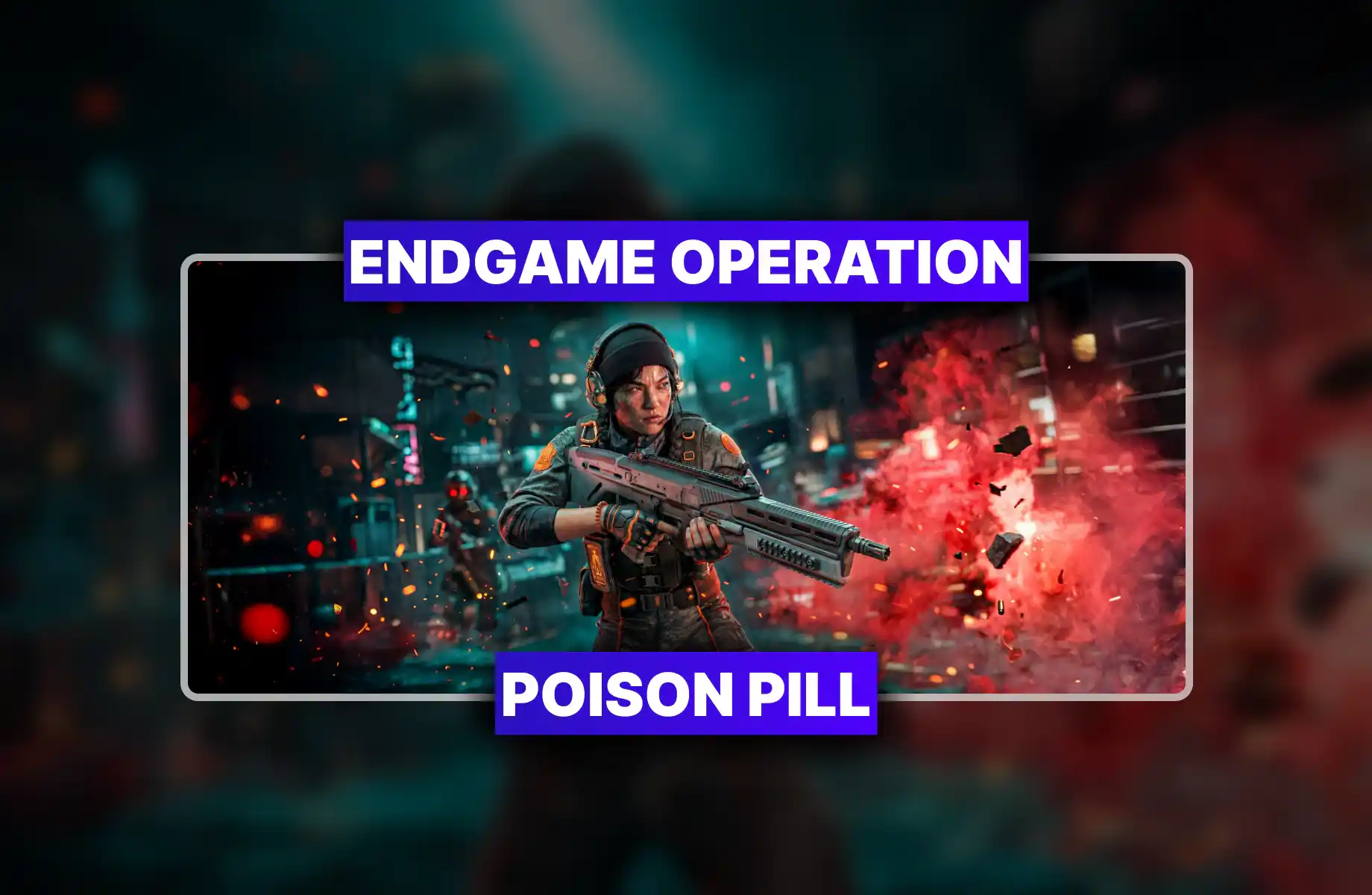 BO7 Endgame Operation Poison Pill Carry