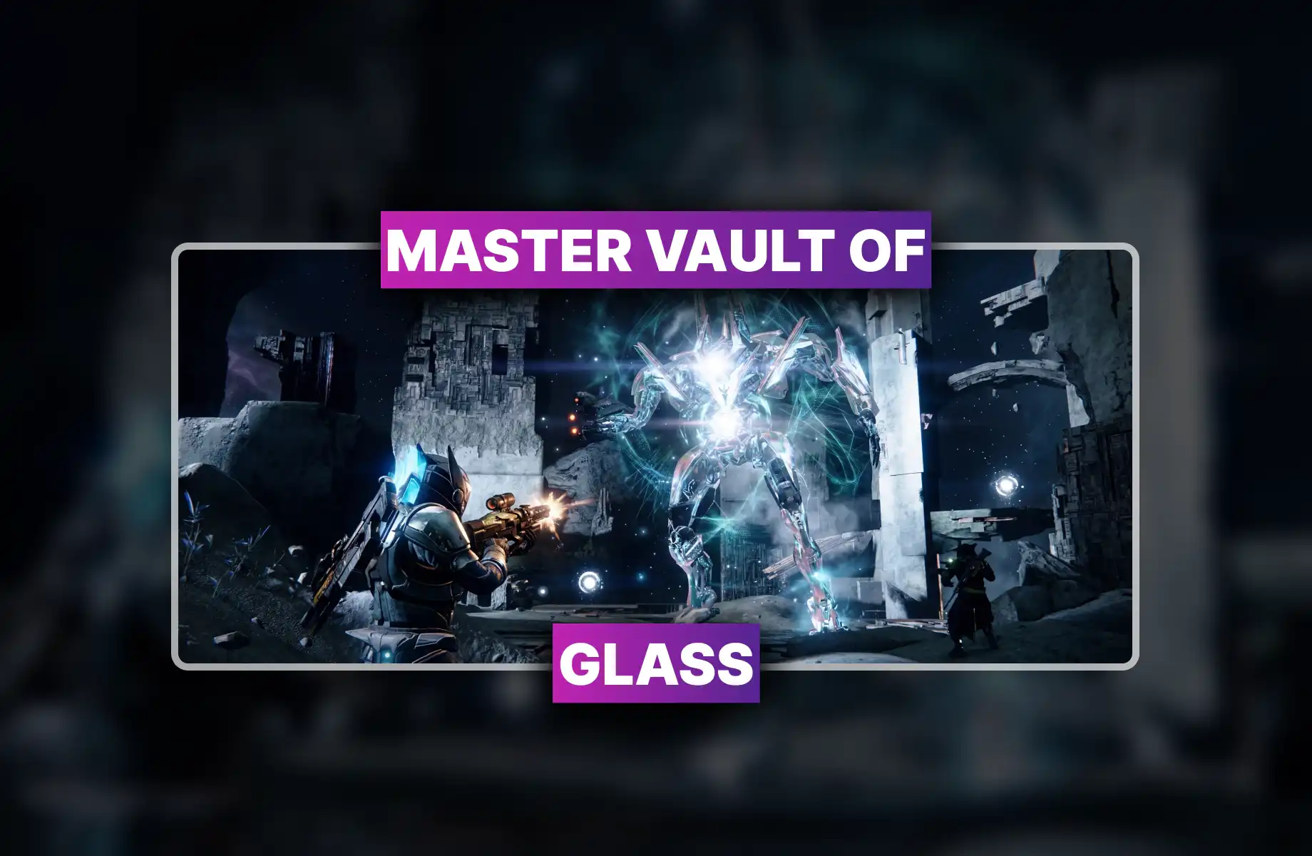 Destiny 2 Master Vault of Glass Boost