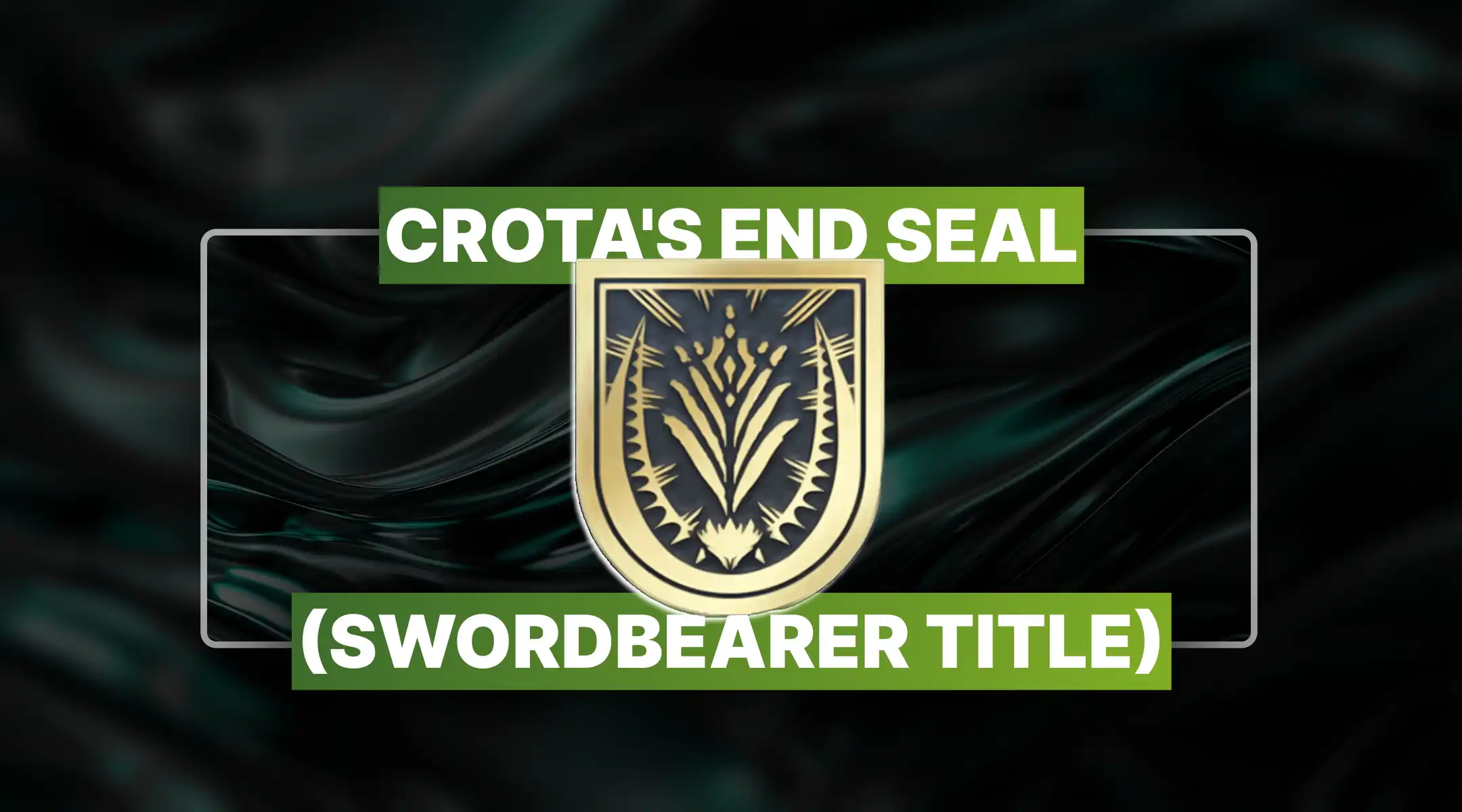 Destiny 2 Crota's End Seal (Swordbearer Title) Boost
