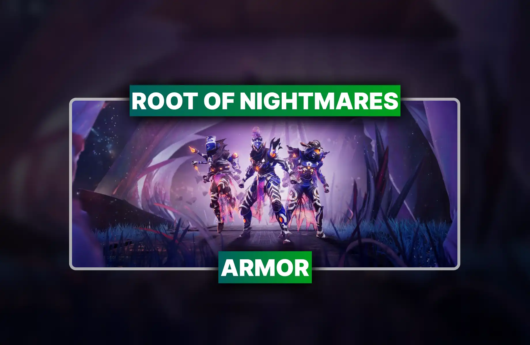 Destiny 2 Root of Nightmares Raid Armor Set Boost