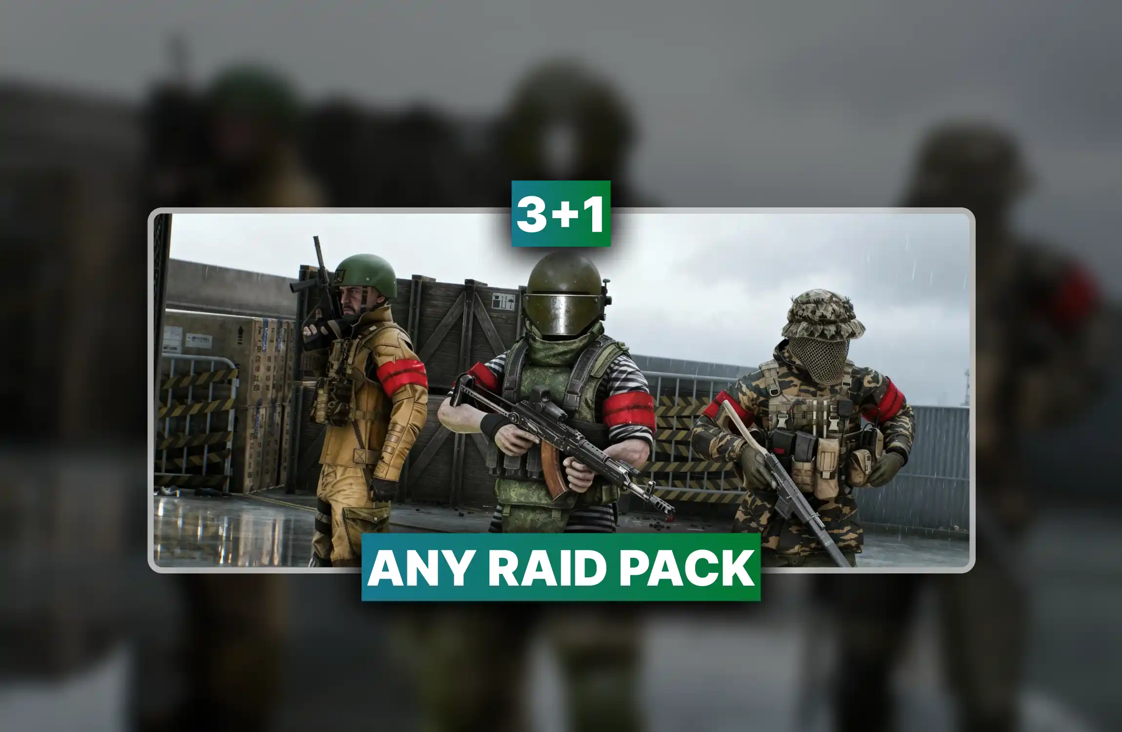 Escape From Tarkov 3+1 Any Raid Pack