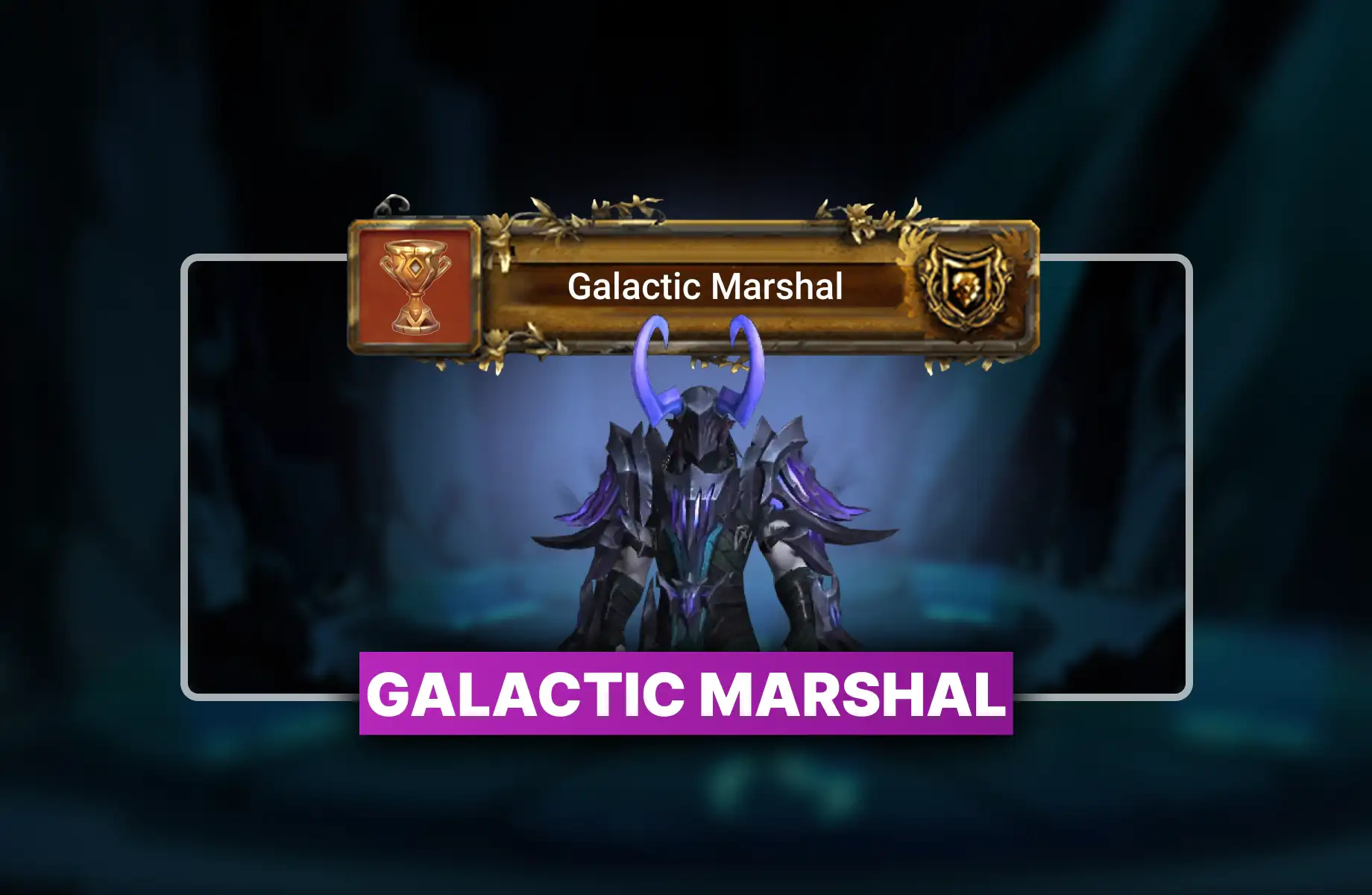 WoW Galactic Marshal Boost