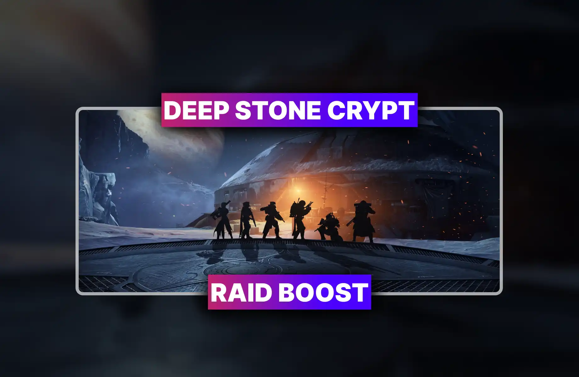 Destiny 2 Deep Stone Crypt Raid Boost