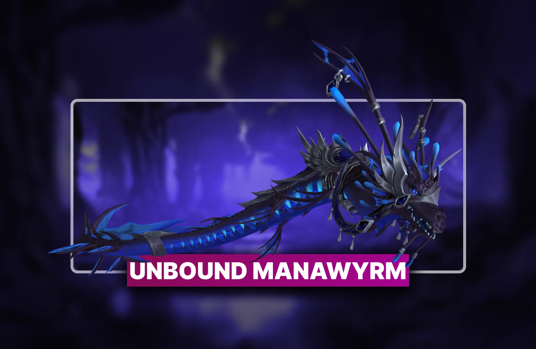 WoW Unbound Manawyrm Mount Boost