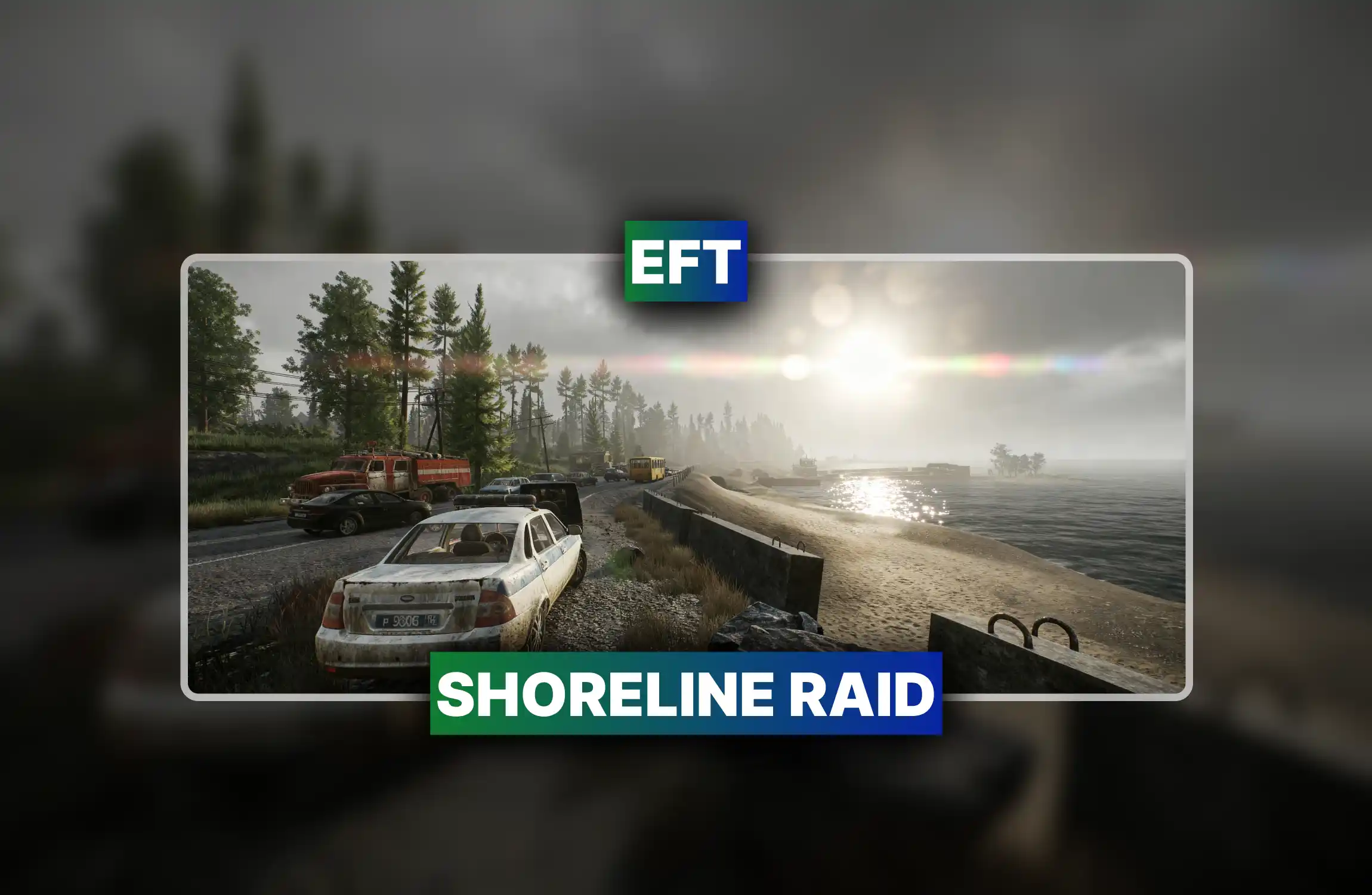EFT Shoreline Raid
