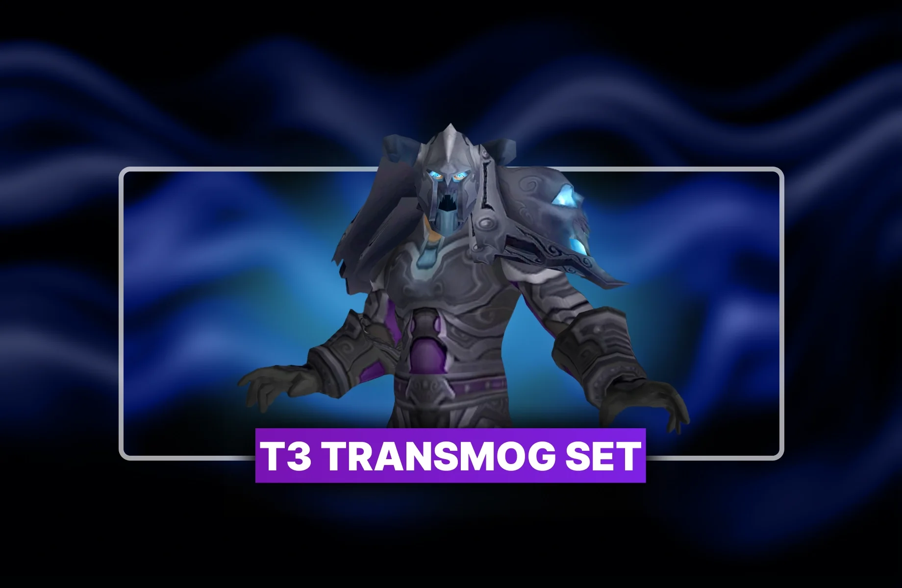 WoW T3 Transmog Boost