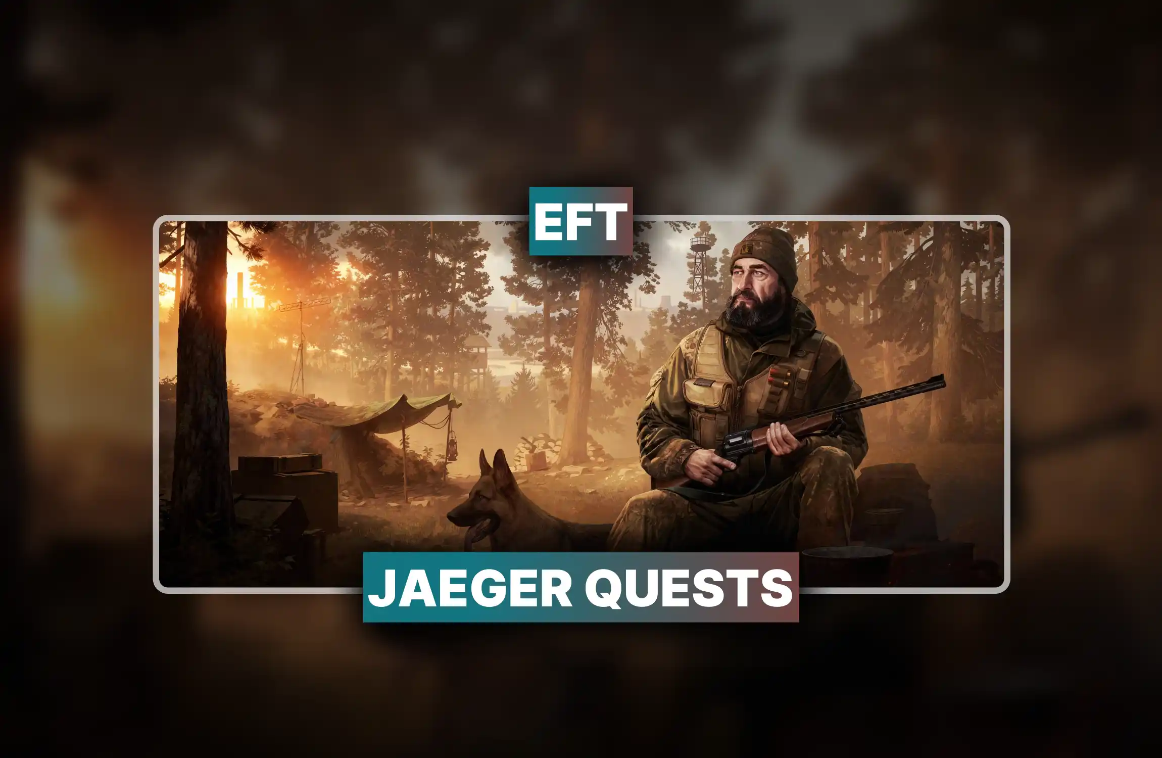 EFT Jaeger Quests