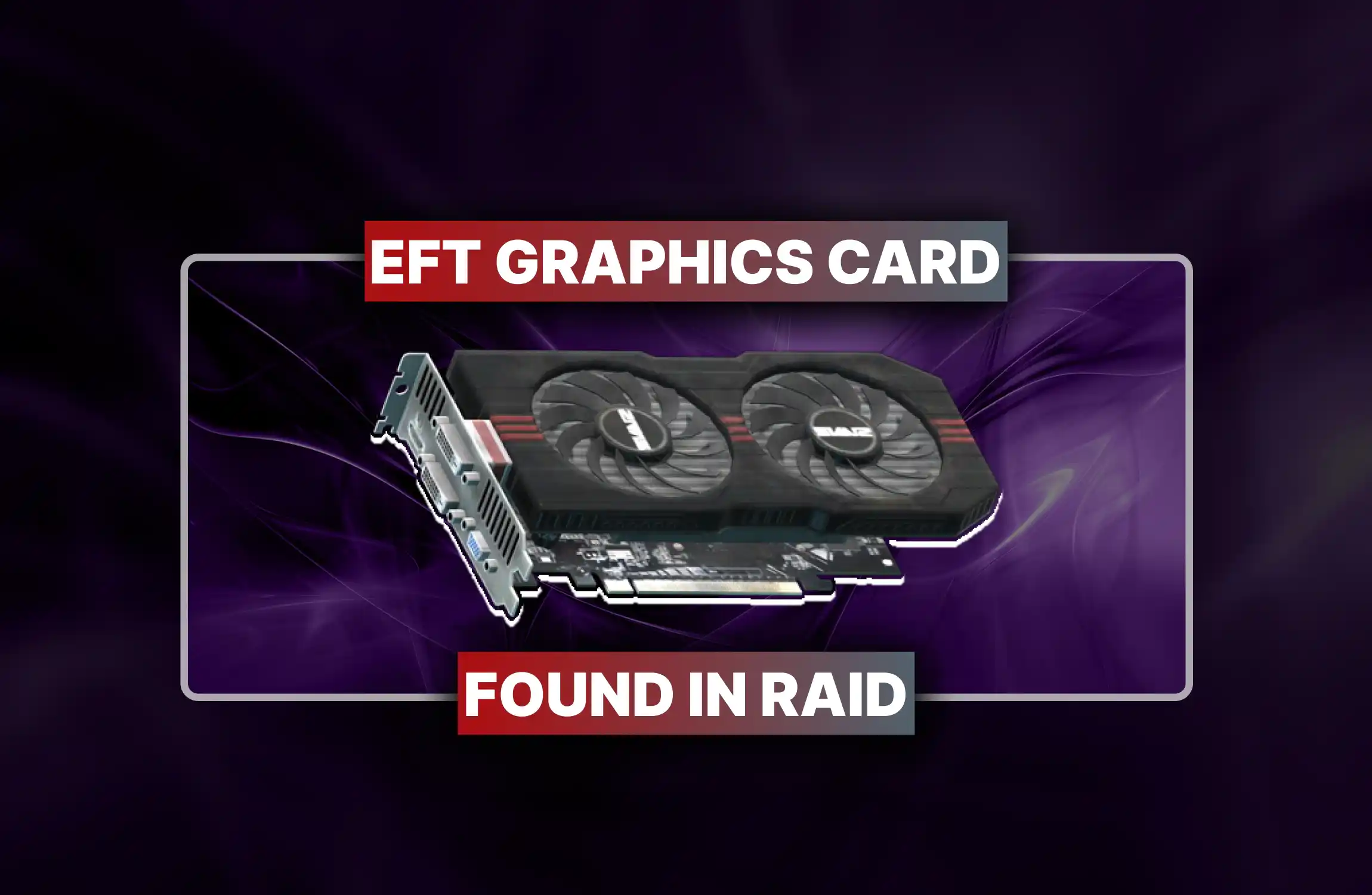Escape From Tarkov Graphics Cards Boost