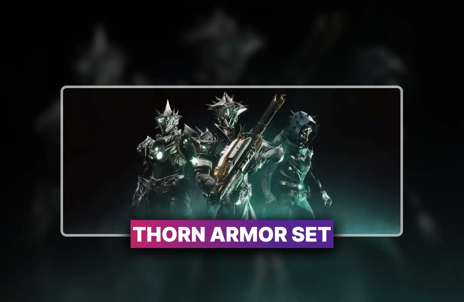 Destiny 2 Thorn Armor Set Boost