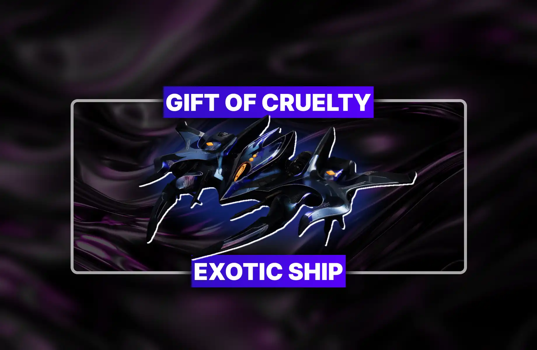 Destiny 2 Gift Of Cruelty Exotic Ship Boost