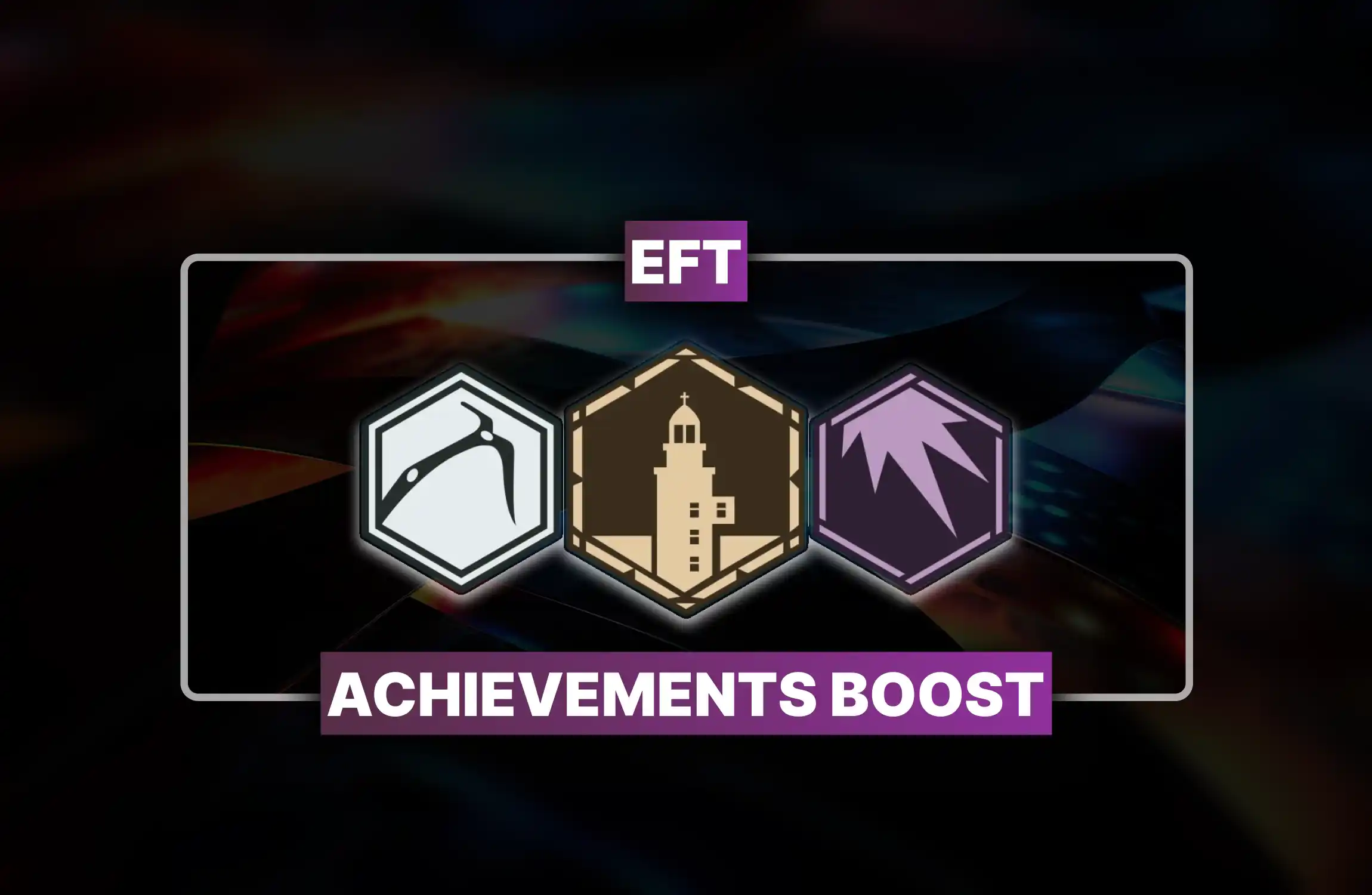 EFT Achievements Boost