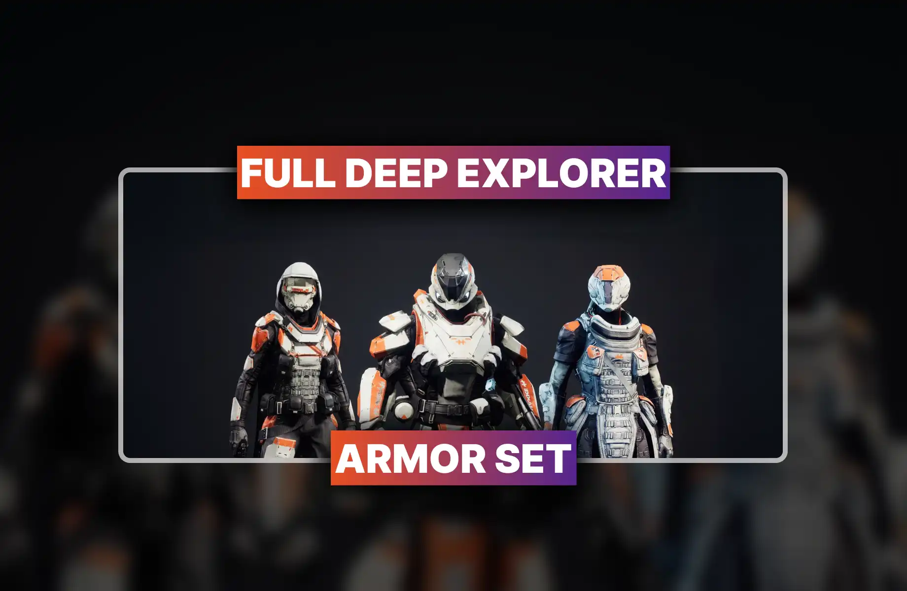 Destiny 2 Full Deep Explorer Armor Set Boost