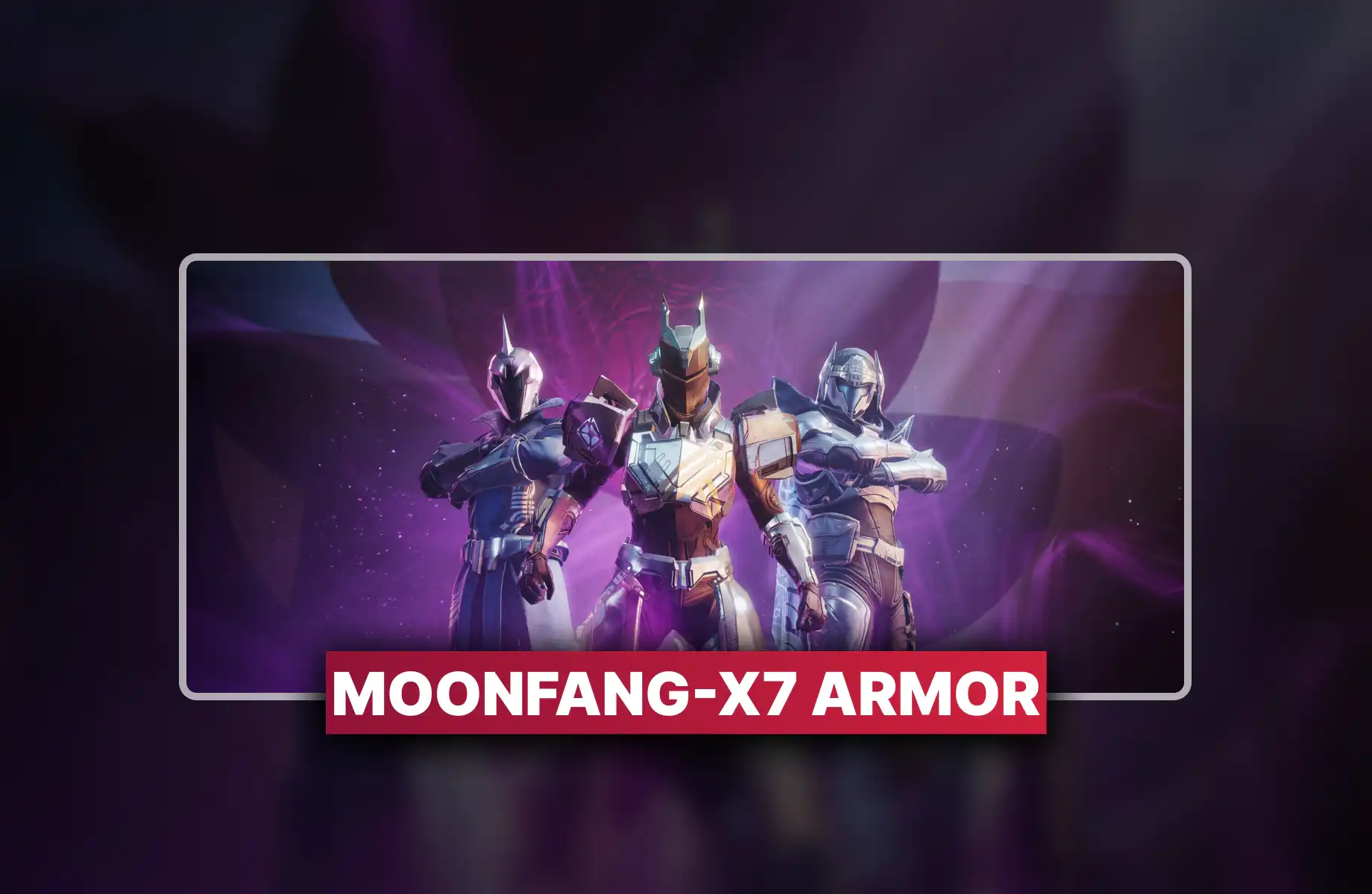Destiny 2 Moonfang-X7 Armor