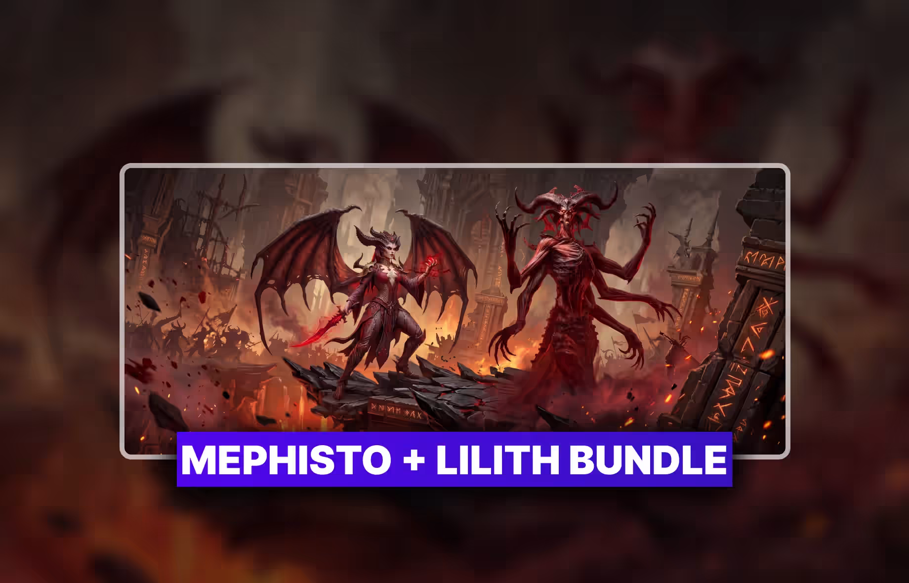 Diablo 4 Mephisto+Lilith Bundle