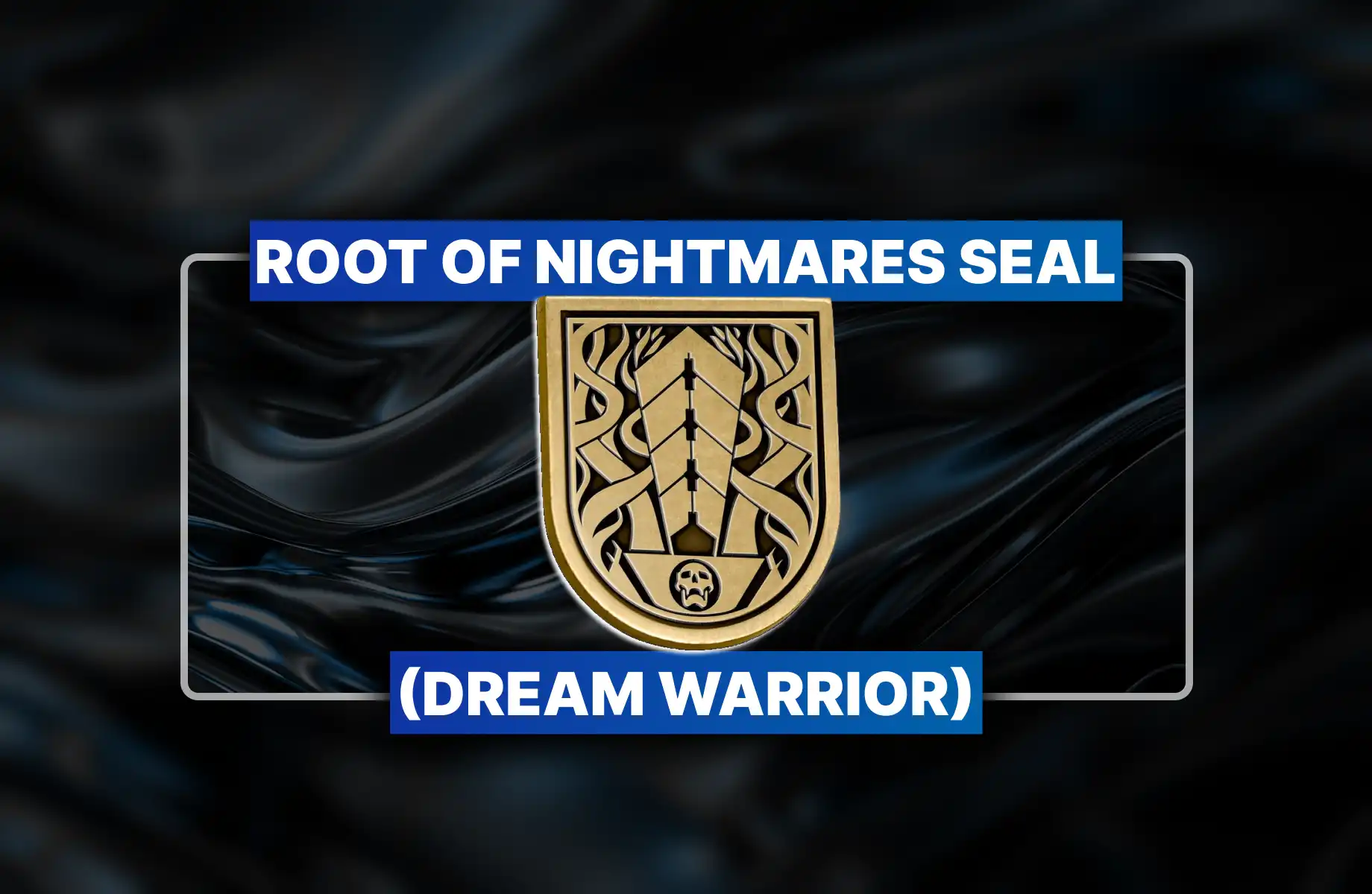 Destiny 2 Root of Nightmares Seal (Dream Warrior) Boost