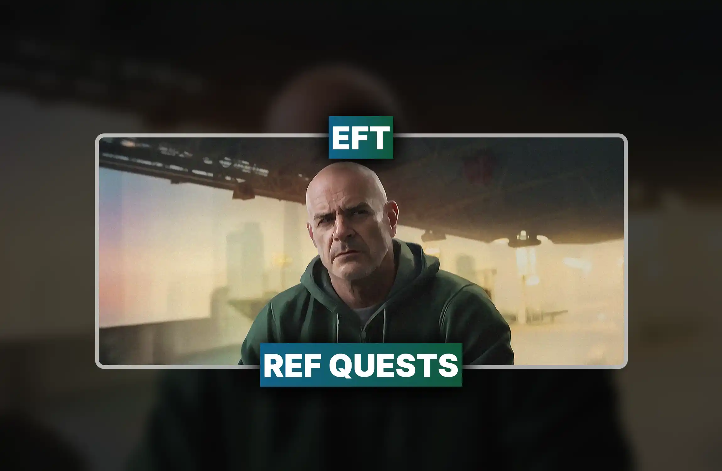 EFT Ref Quests