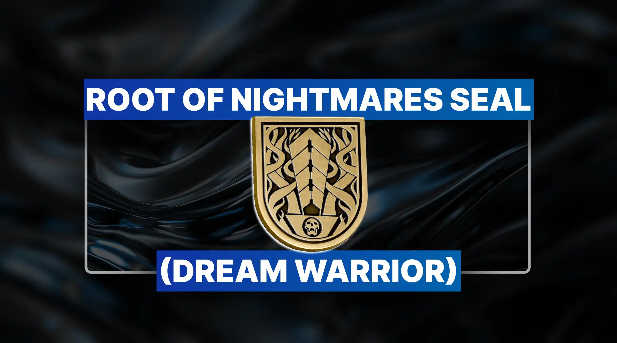 Destiny 2 Root of Nightmares Seal (Dream Warrior) Boost