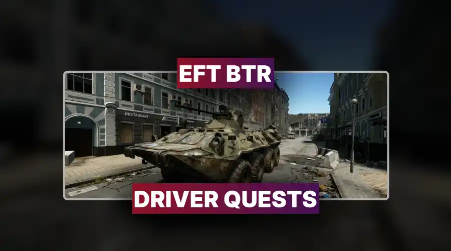 EFT BTR Driver Quests