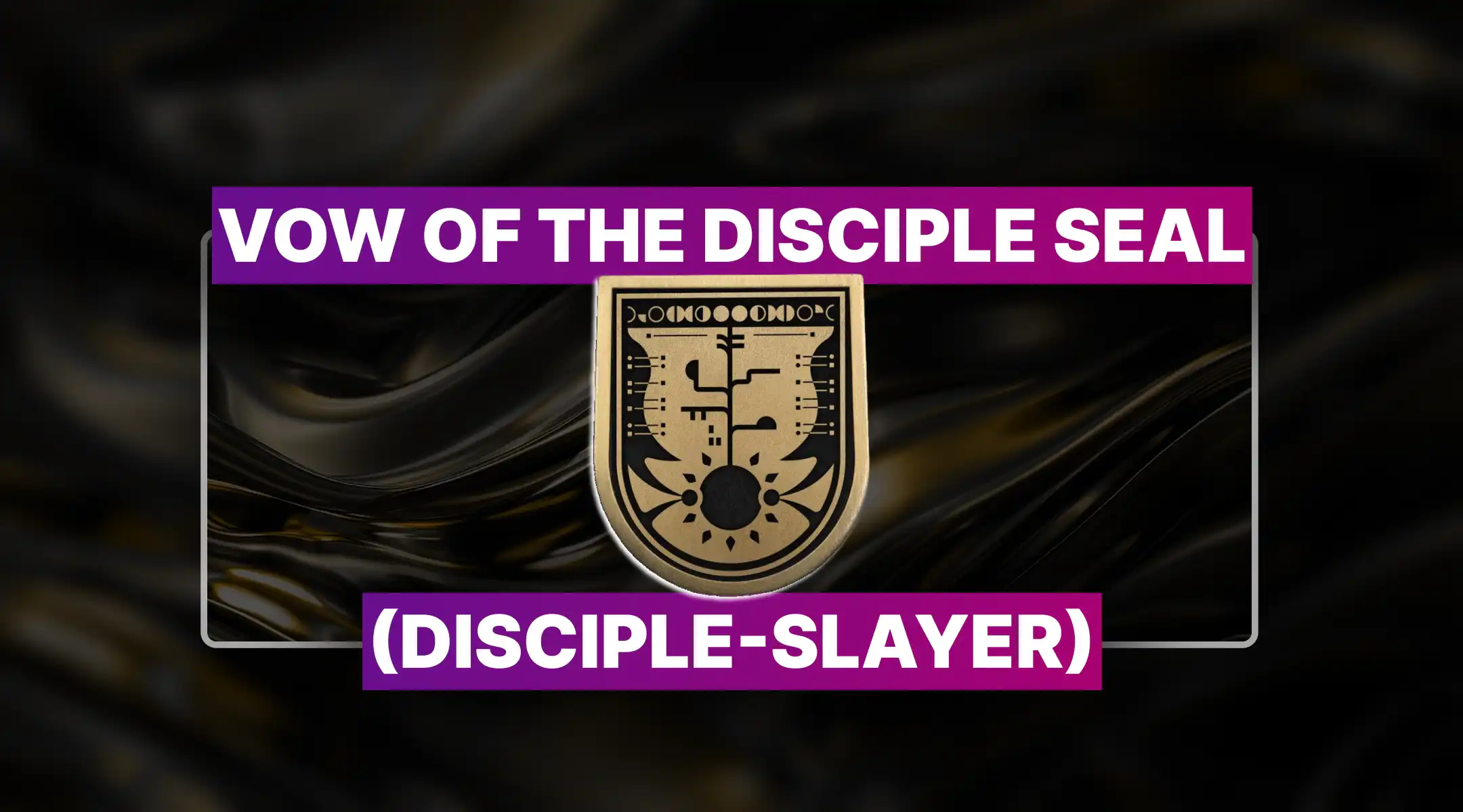 Destiny 2 Vow of the Disciple Seal (Disciple-Slayer) Boost